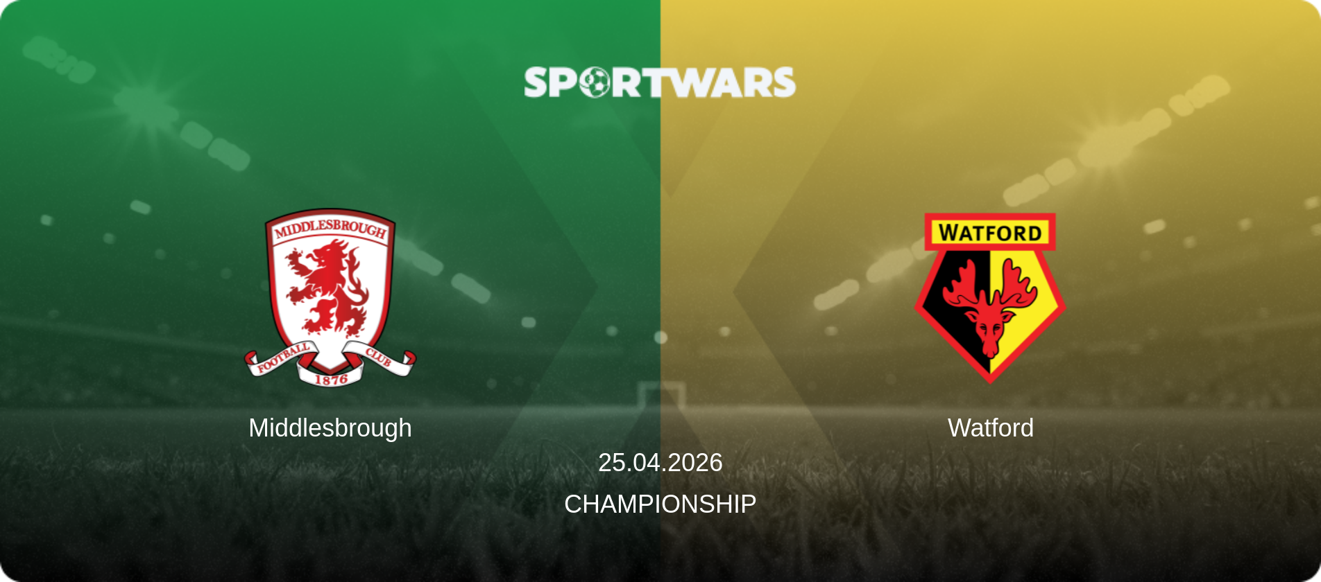 Middlesbrough — Watford, 25.04.2026 — Championship (match preview)