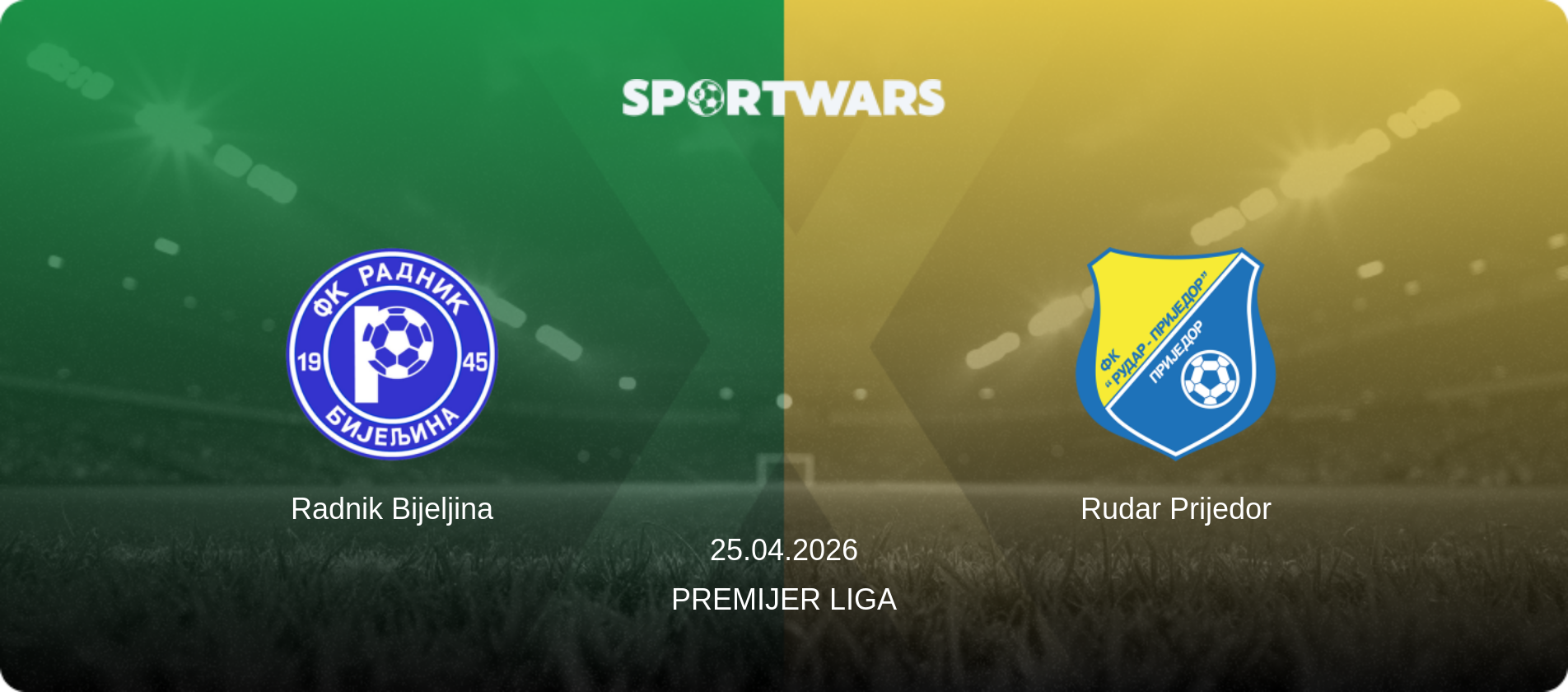Radnik Bijeljina — Rudar Prijedor, 25.04.2026 — Premijer Liga (match preview)