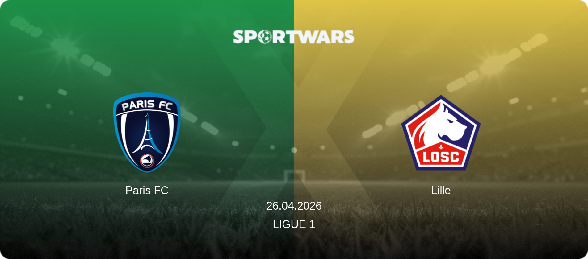 Paris FC — Lille, 26.04.2026 — Ligue 1 (match preview)