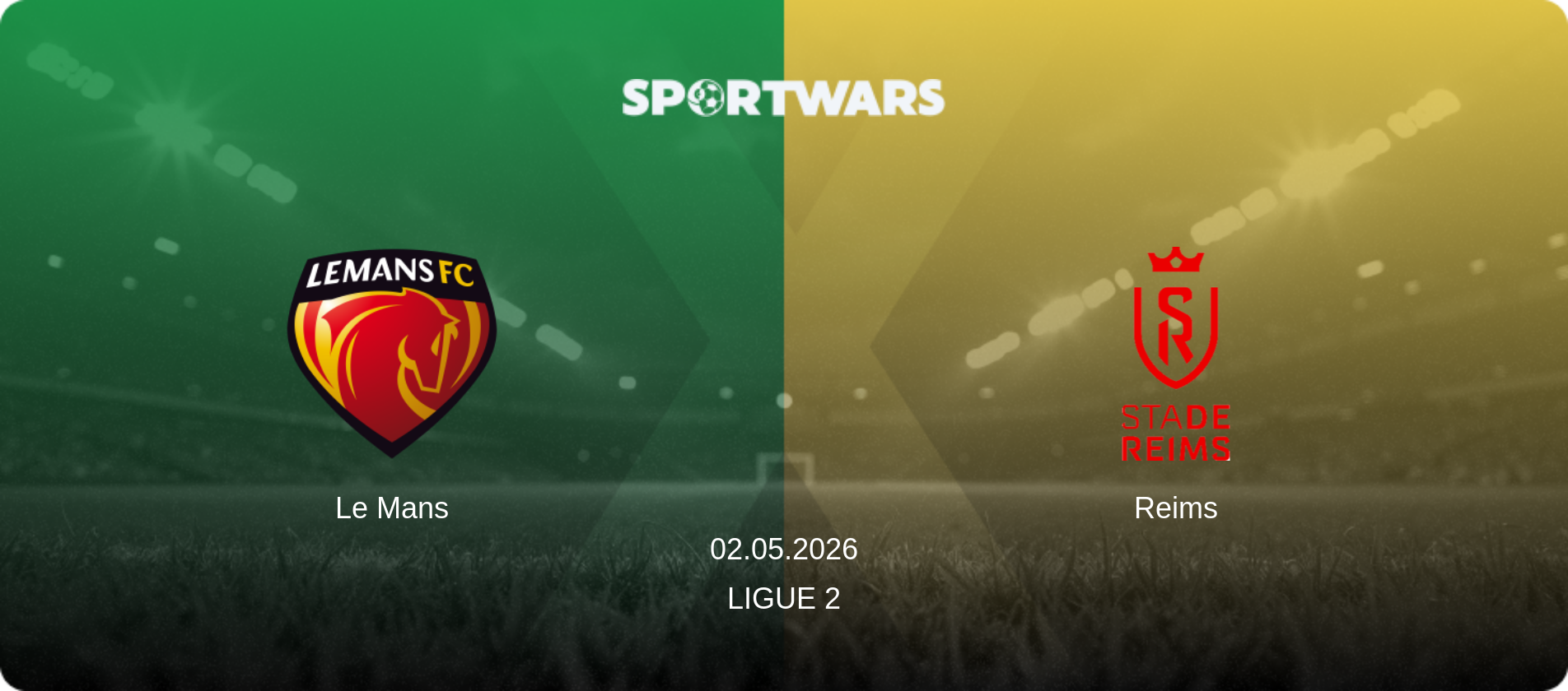 Le Mans — Reims, 02.05.2026 — Ligue 2 (match preview)