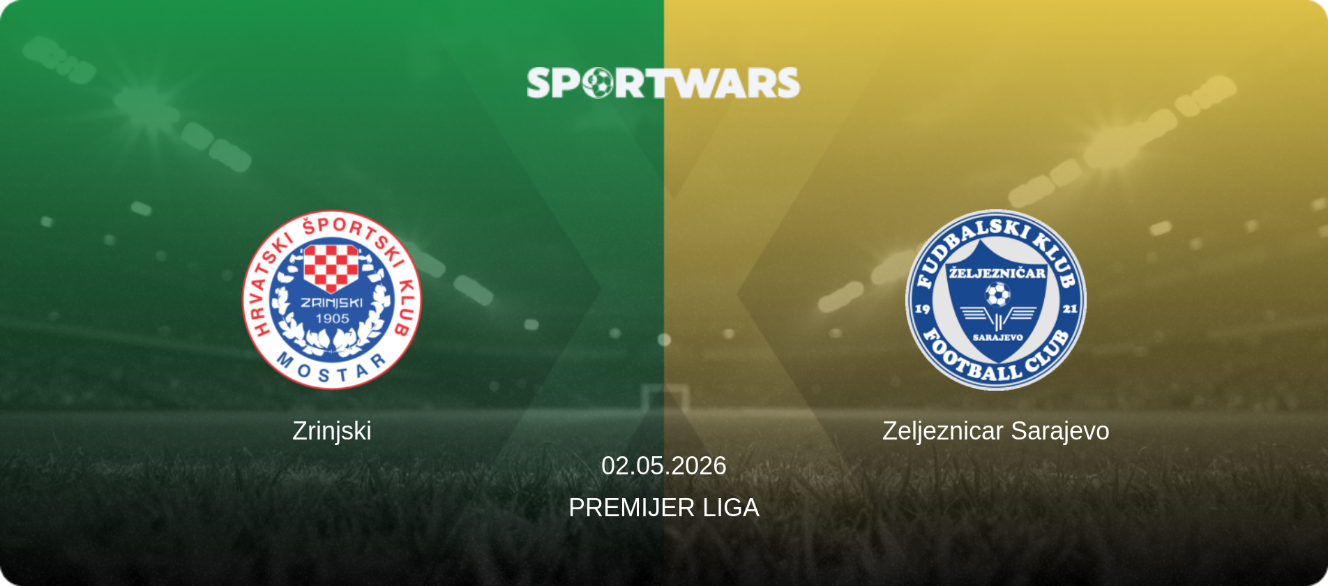 Zrinjski — Zeljeznicar Sarajevo, 02.05.2026 — Premijer Liga (match preview)