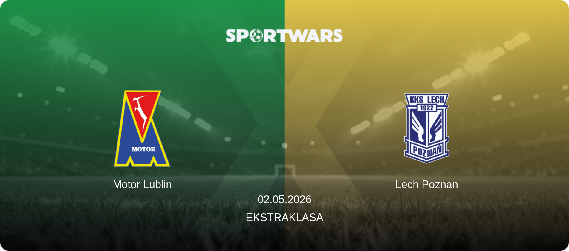 Motor Lublin — Lech Poznan, 02.05.2026 — Ekstraklasa (match preview)