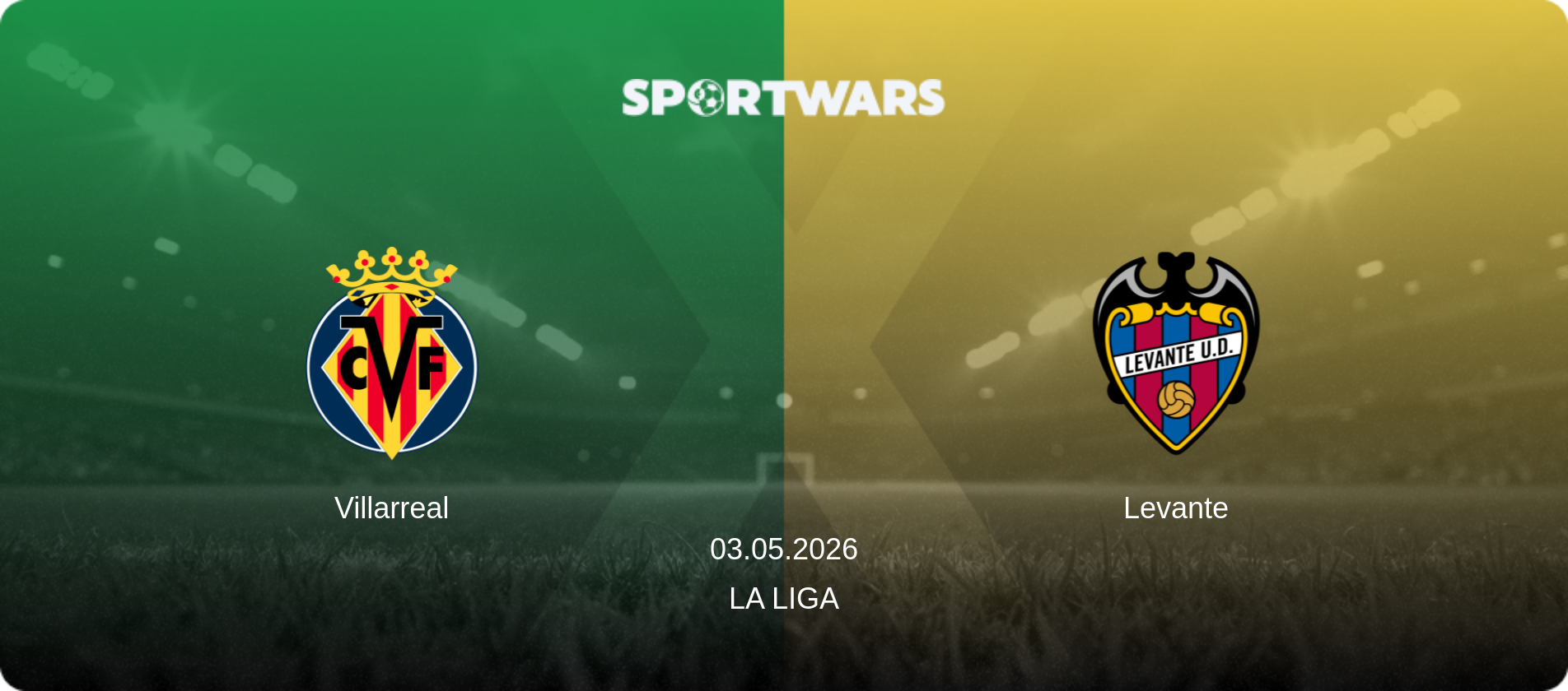 Villarreal — Levante, 03.05.2026 — La Liga (match preview)