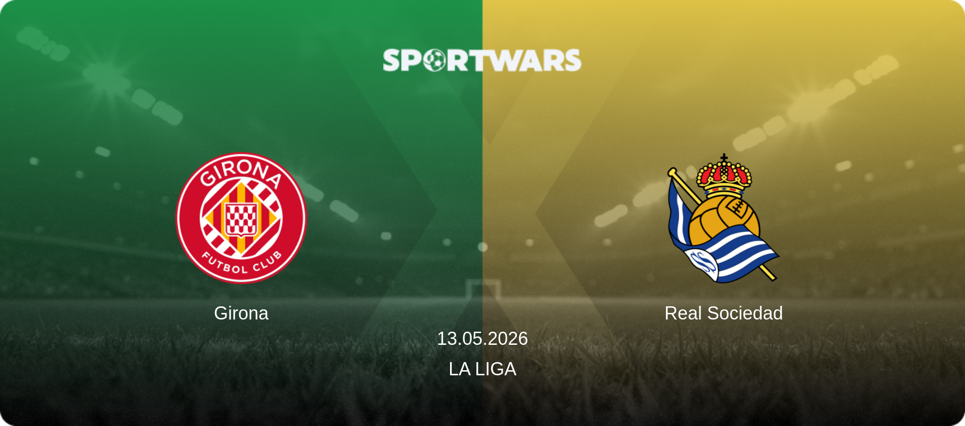 Girona — Real Sociedad, 13.05.2026 — La Liga (match preview)