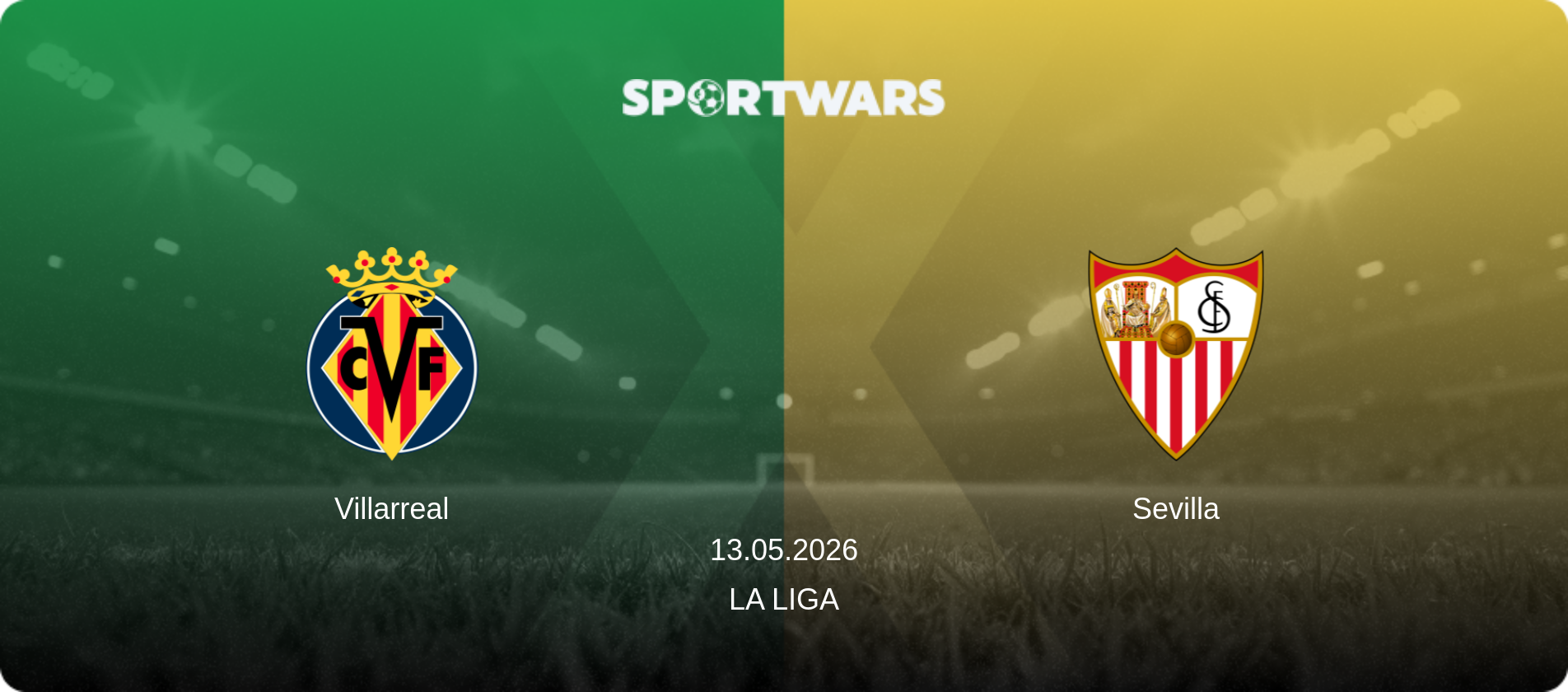 Villarreal — Sevilla, 13.05.2026 — La Liga (match preview)