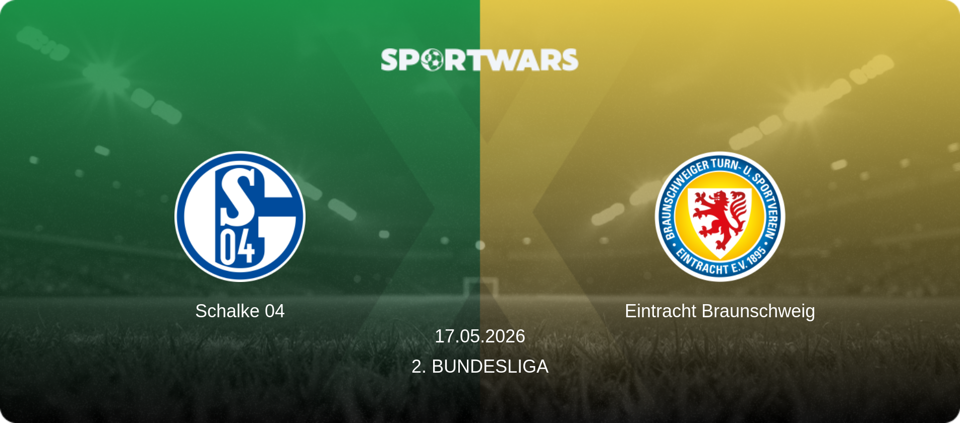 Schalke 04 — Eintracht Braunschweig, 17.05.2026 — 2. Bundesliga (match preview)