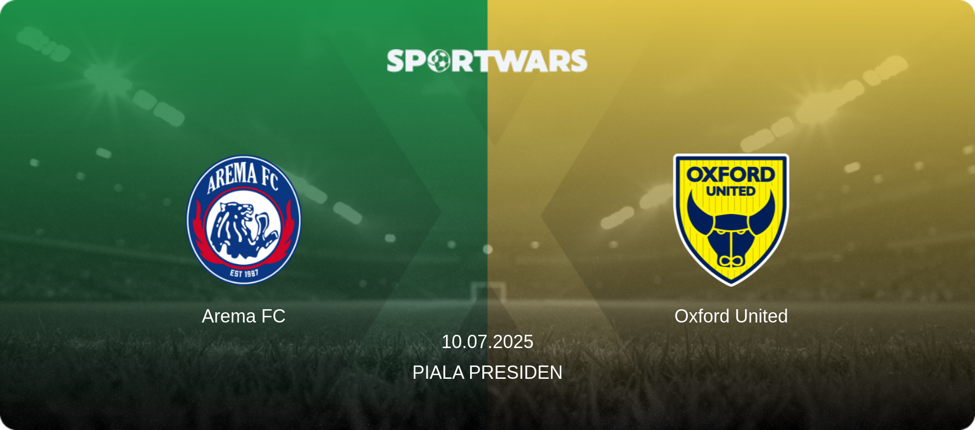 Arema FC — Oxford United, 10.07.2025 — Piala Presiden (match preview)