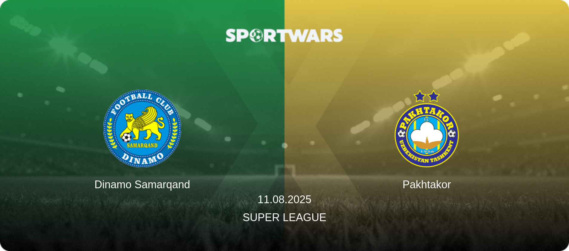 Dinamo Samarqand — Pakhtakor, 11.08.2025 — Super League (match preview)
