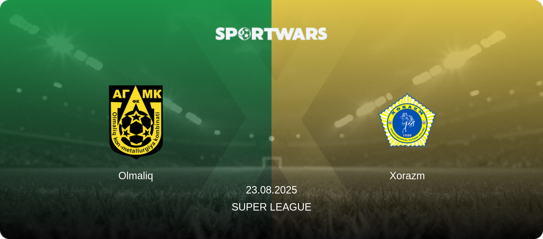 Olmaliq — Xorazm, 23.08.2025 — Super League (match preview)