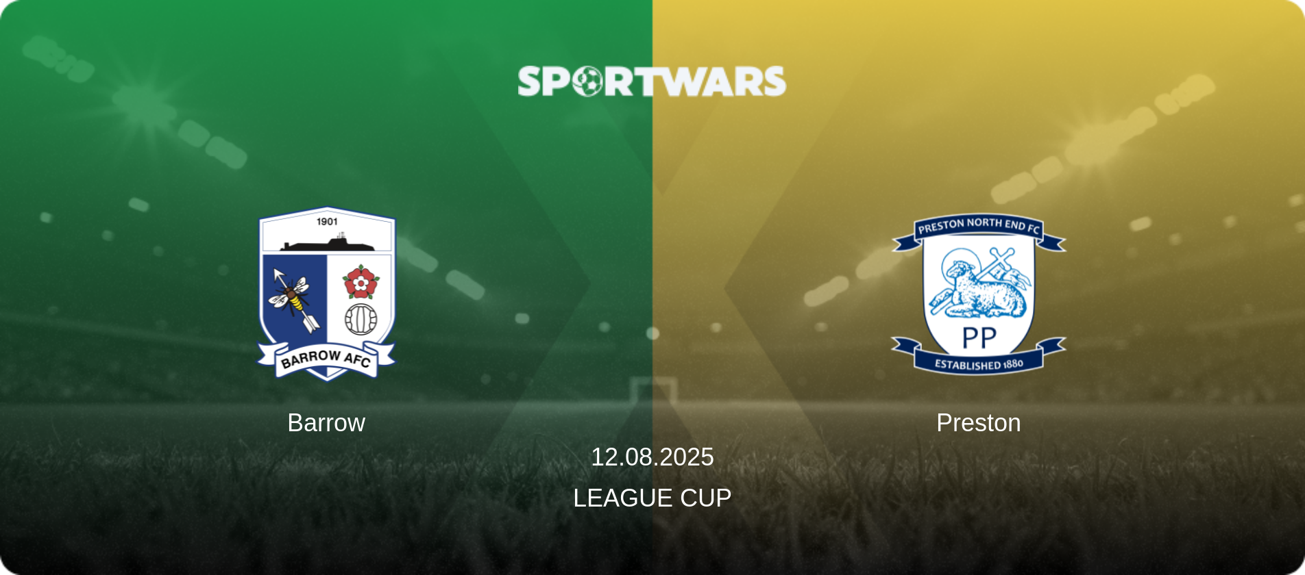 Barrow — Preston, 12.08.2025 — League Cup (match preview)