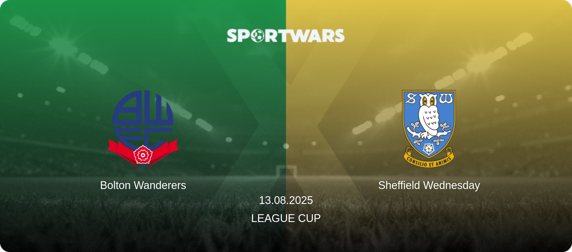 Bolton Wanderers — Sheffield Wednesday, 13.08.2025 — League Cup (match preview)