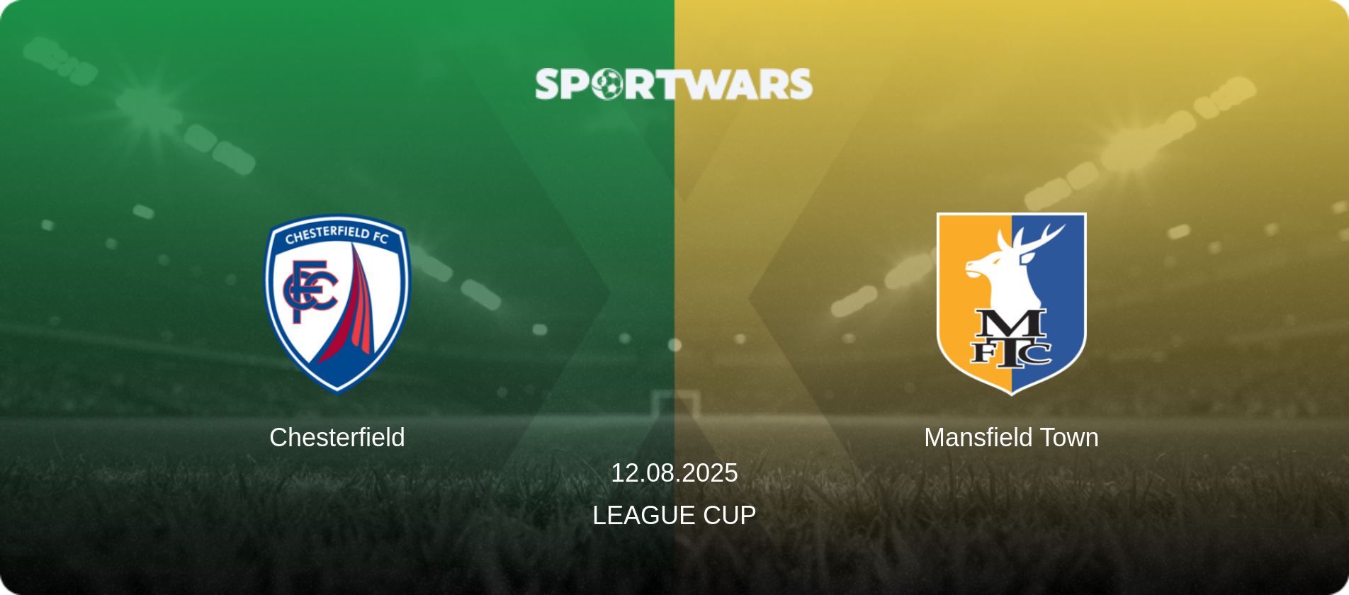 Chesterfield — Mansfield Town, 12.08.2025 — League Cup (match preview)