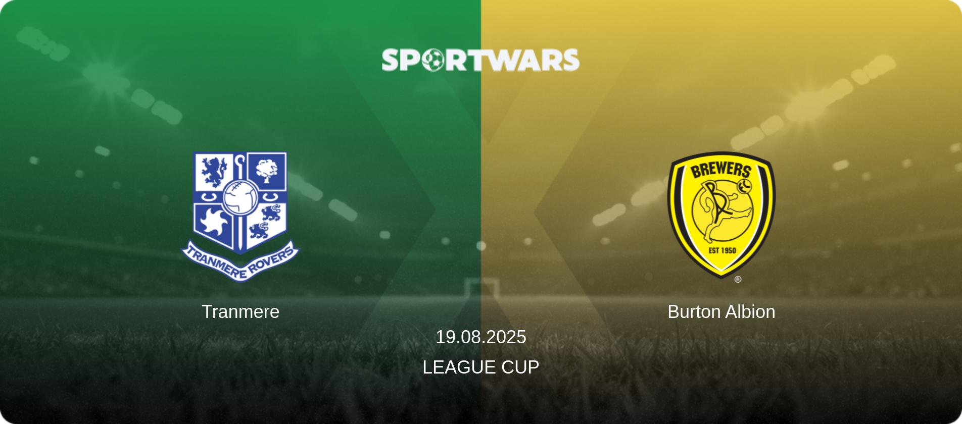 Tranmere — Burton Albion, 19.08.2025 — League Cup (match preview)
