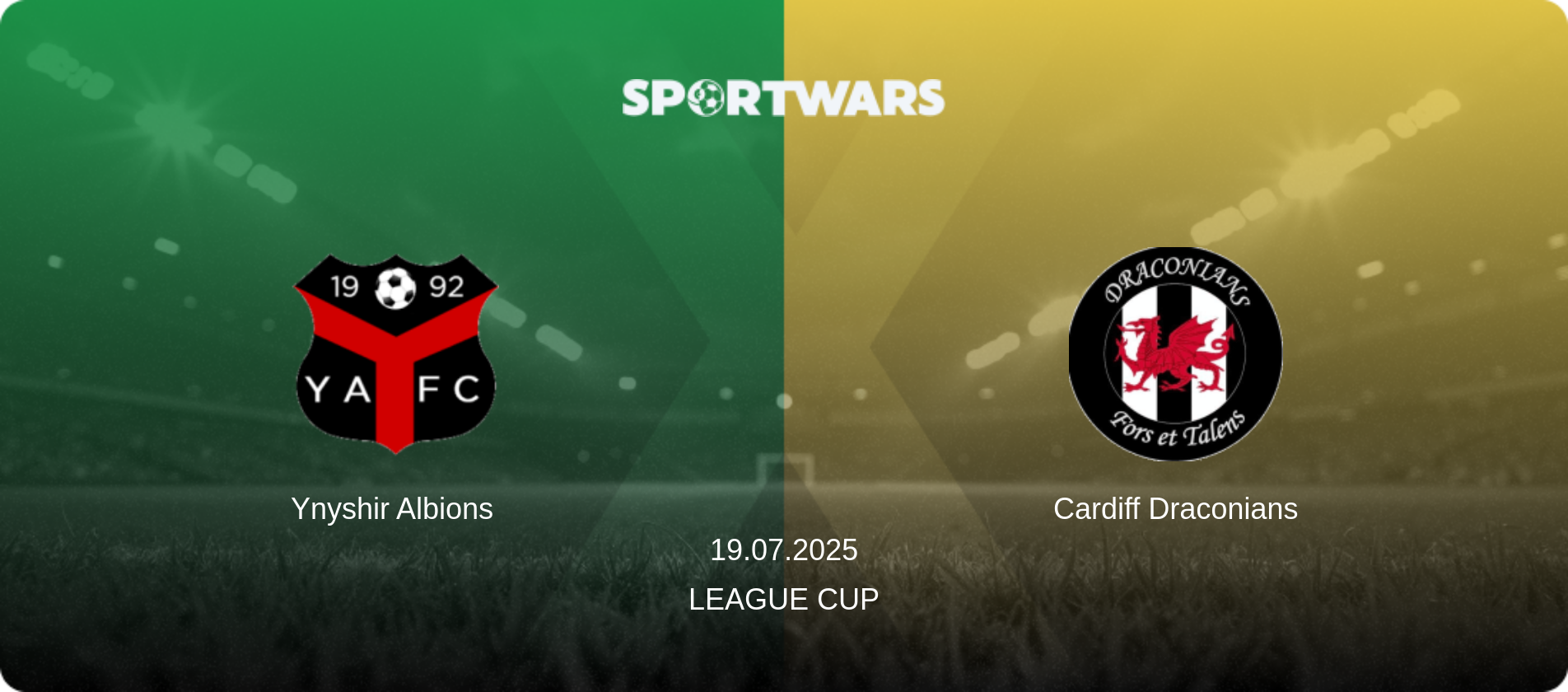Ynyshir Albions — Cardiff Draconians, 19.07.2025 — League Cup (match preview)