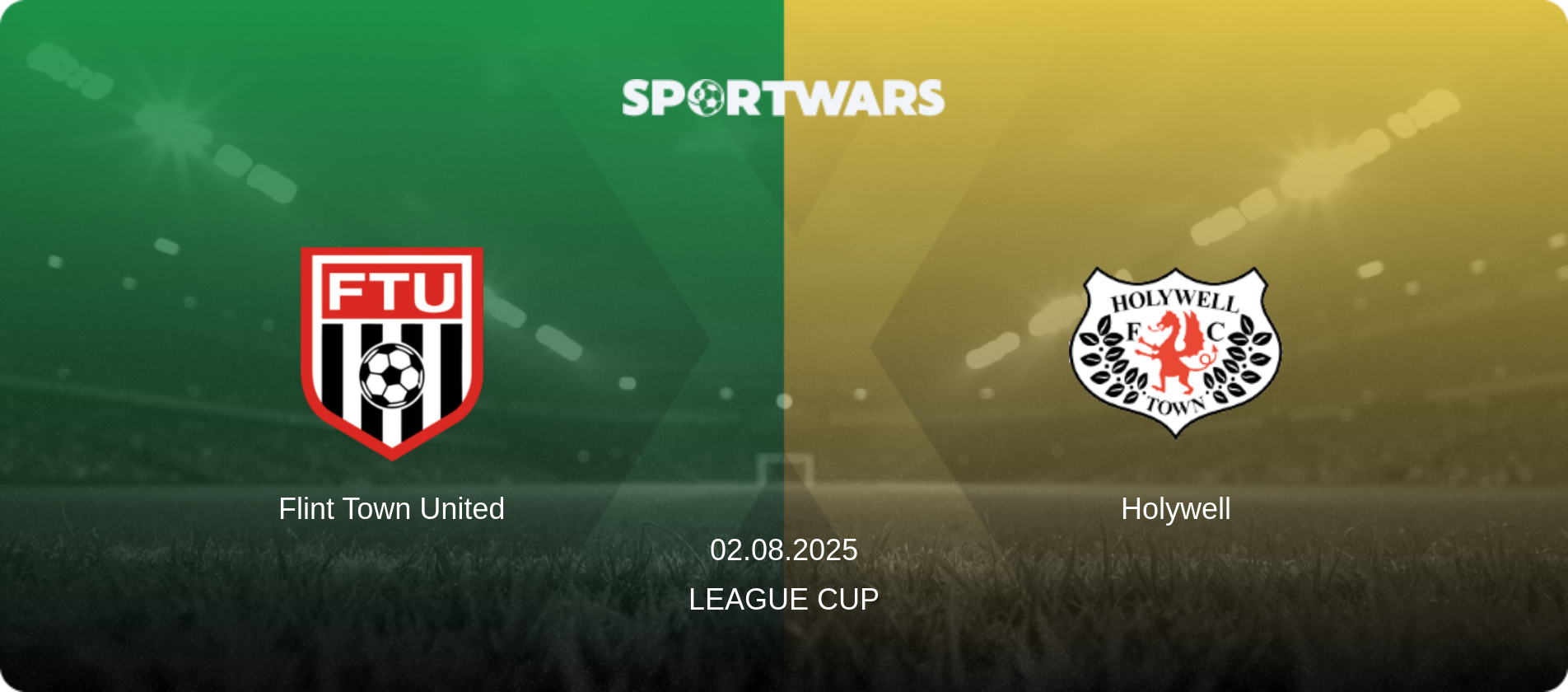 Flint Town United — Holywell, 02.08.2025 — League Cup (match preview)