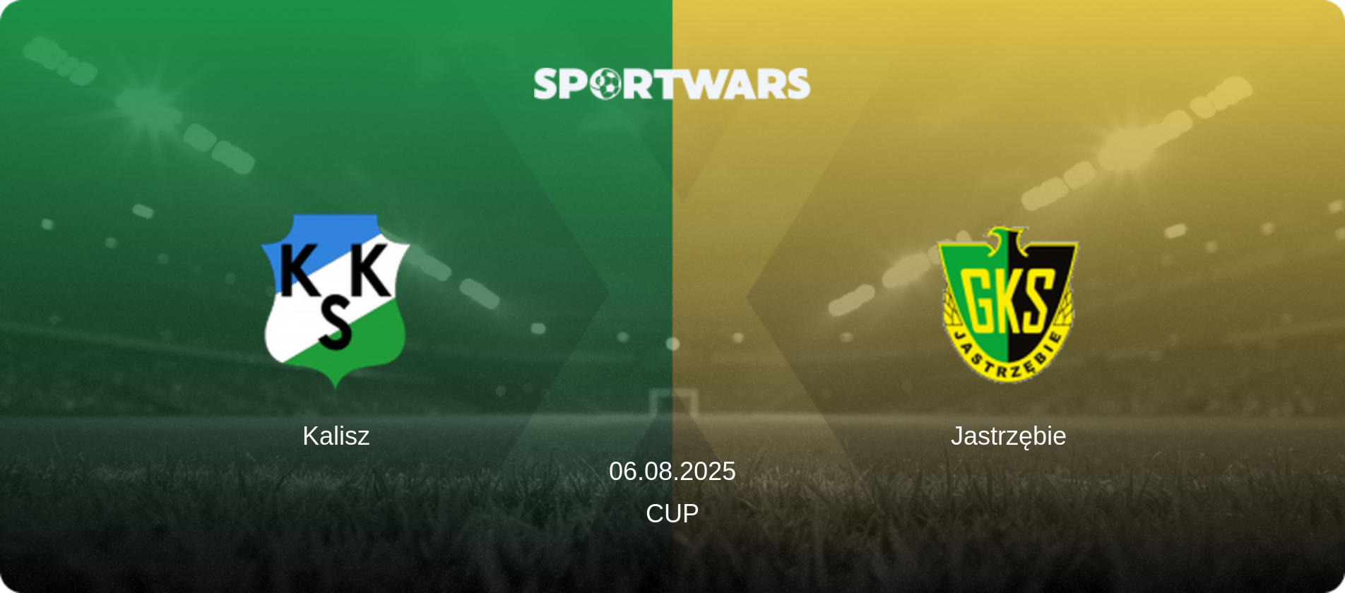 Kalisz — Jastrzębie, 06.08.2025 — Cup (match preview)