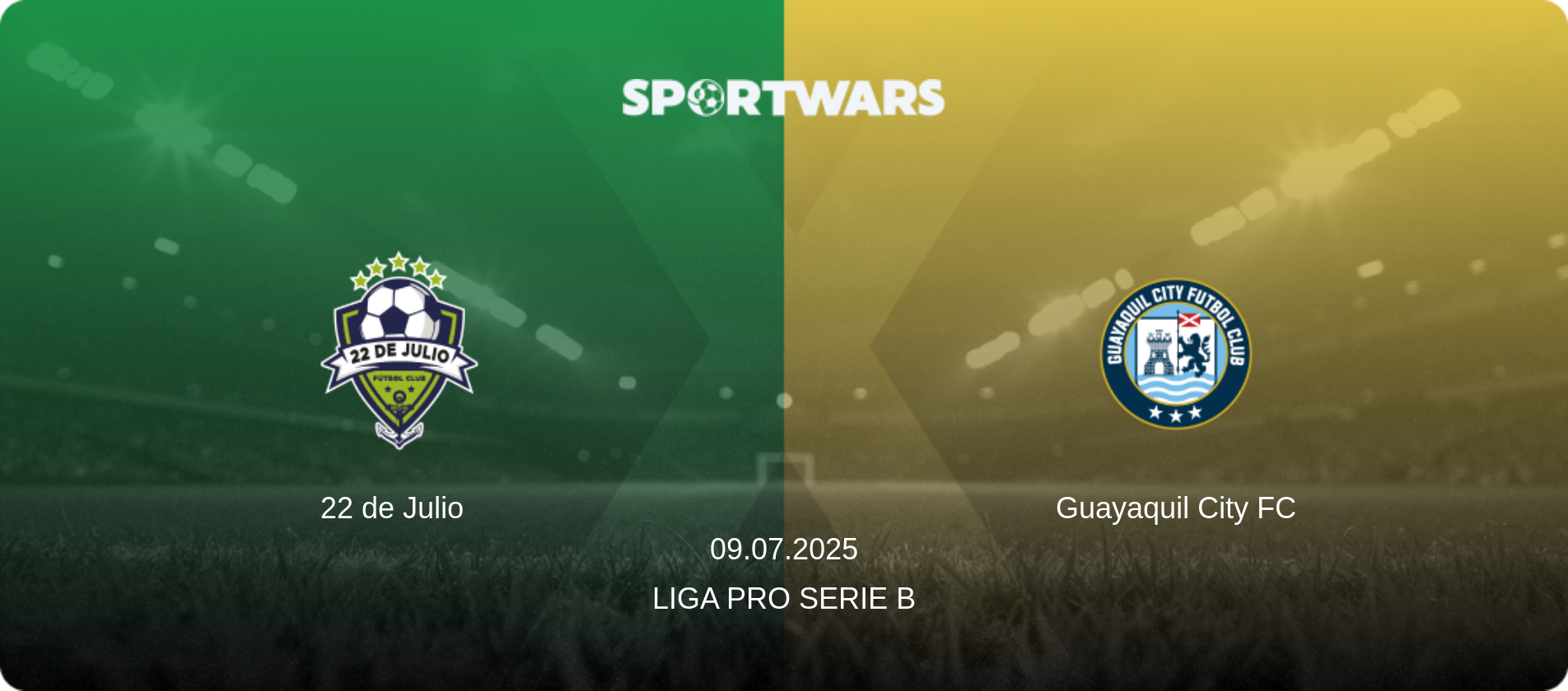 22 de Julio — Guayaquil City FC, 09.07.2025 — Liga Pro Serie B (match preview)