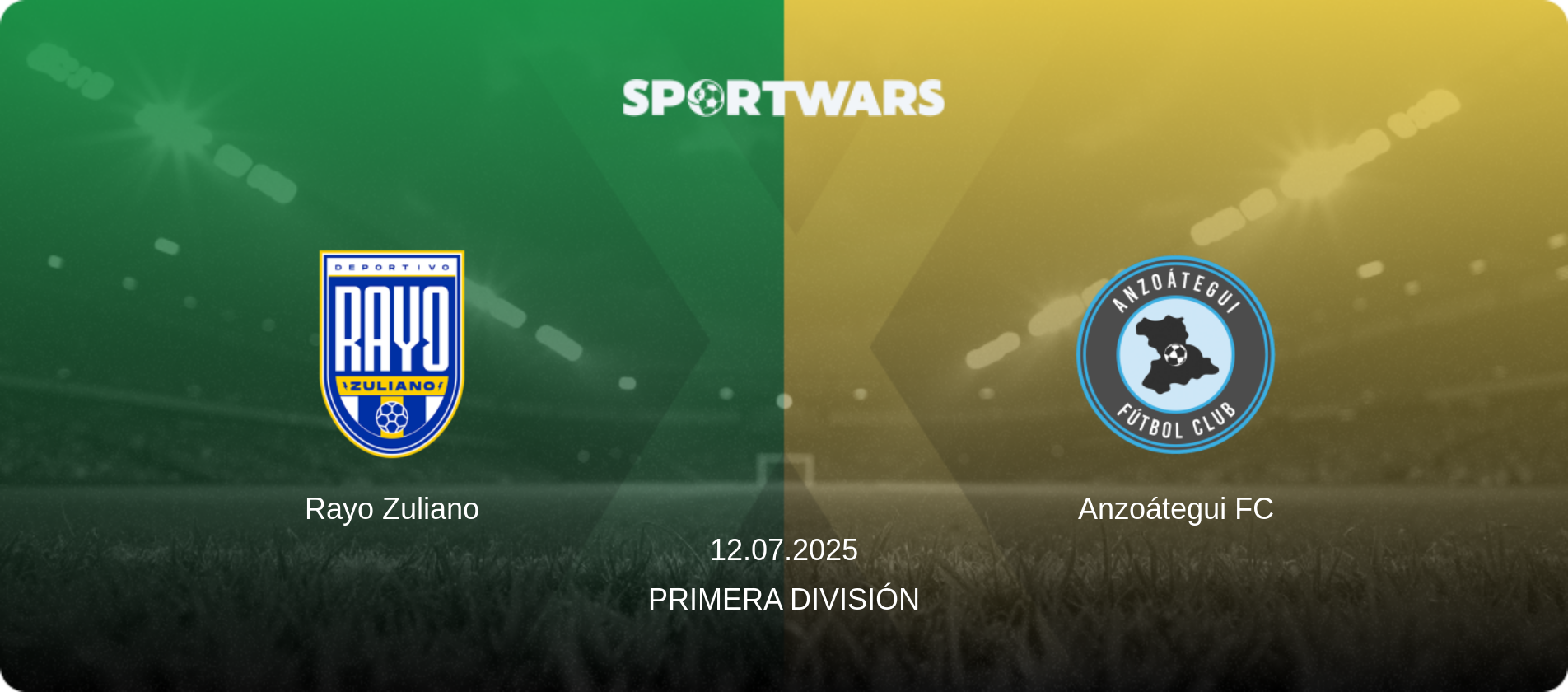 Rayo Zuliano — Anzoátegui FC, 12.07.2025 — Primera División (match preview)