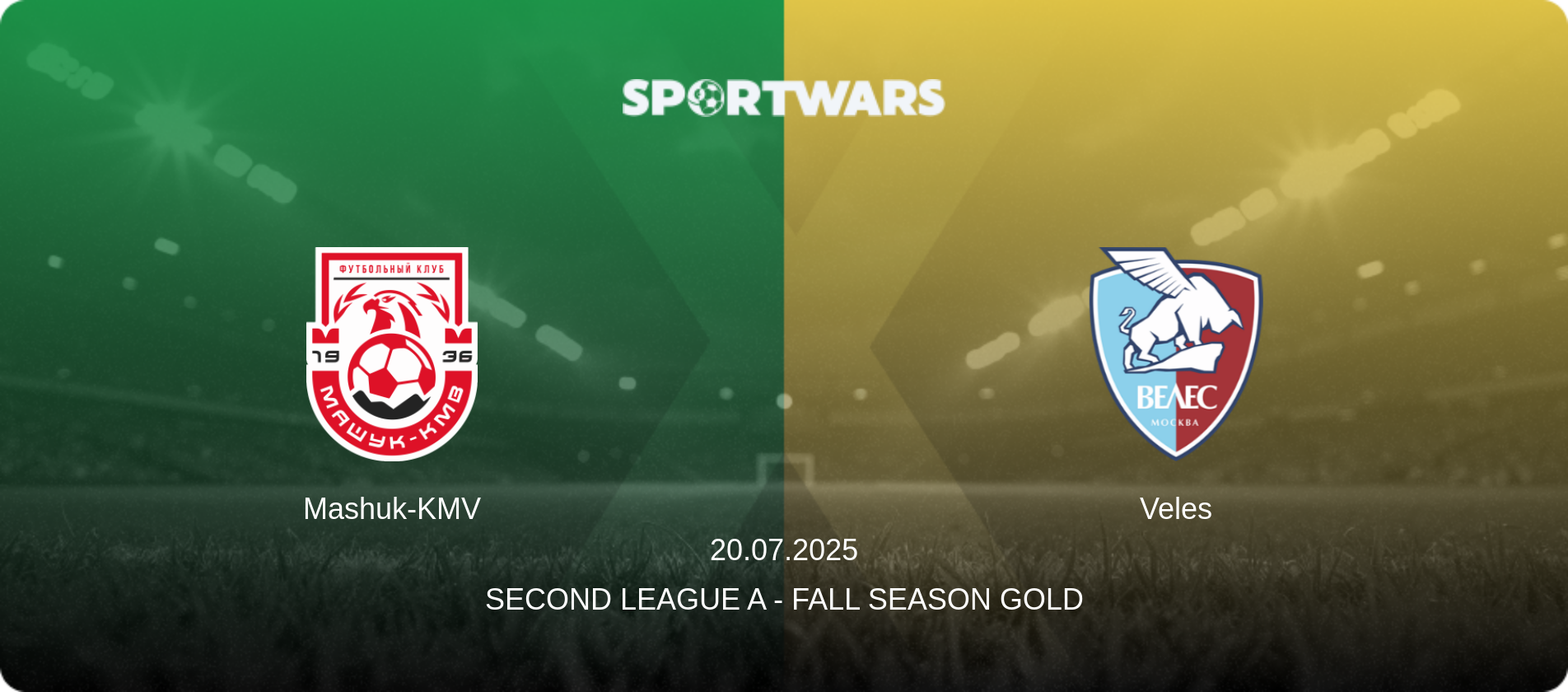 Mashuk-KMV — Veles, 20.07.2025 — Second League A - Fall Season Gold (match preview)
