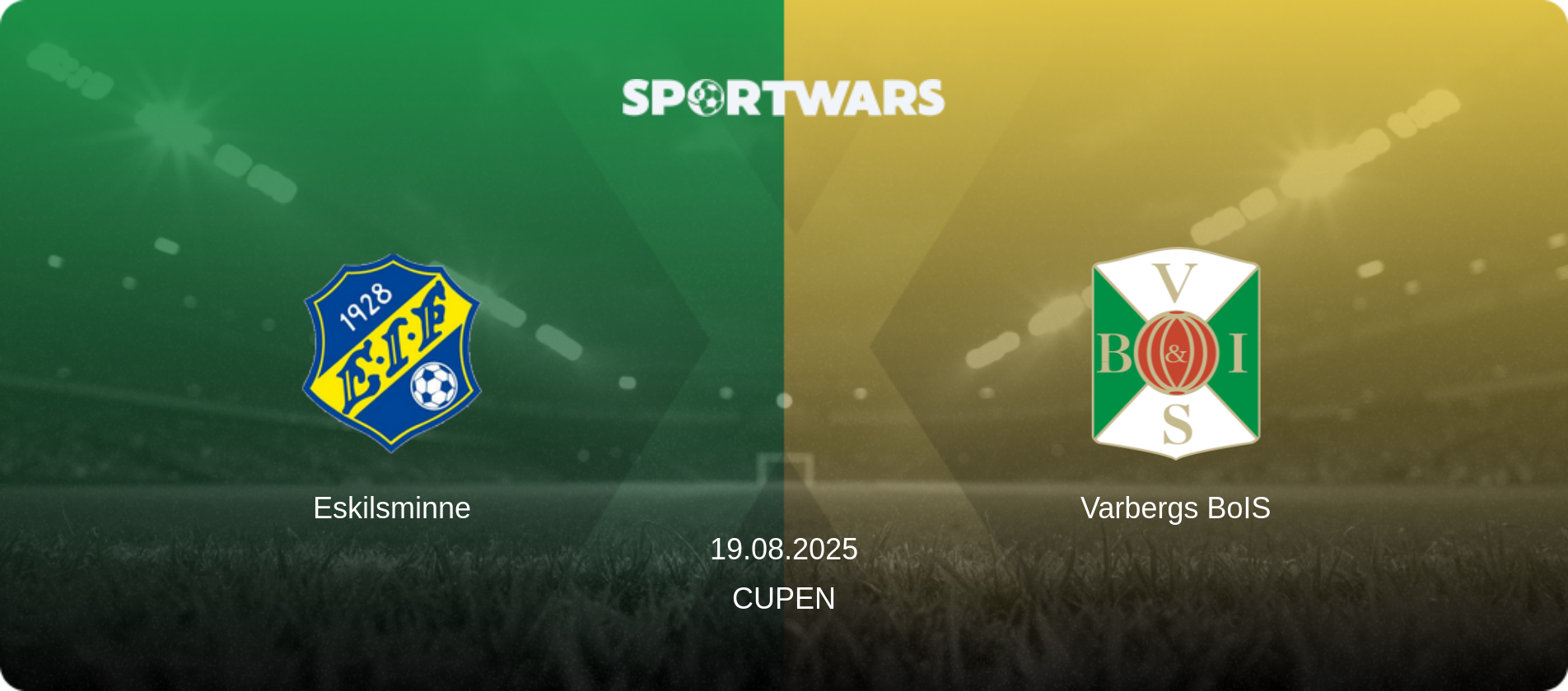 Eskilsminne — Varbergs BoIS, 19.08.2025 — Cupen (match preview)