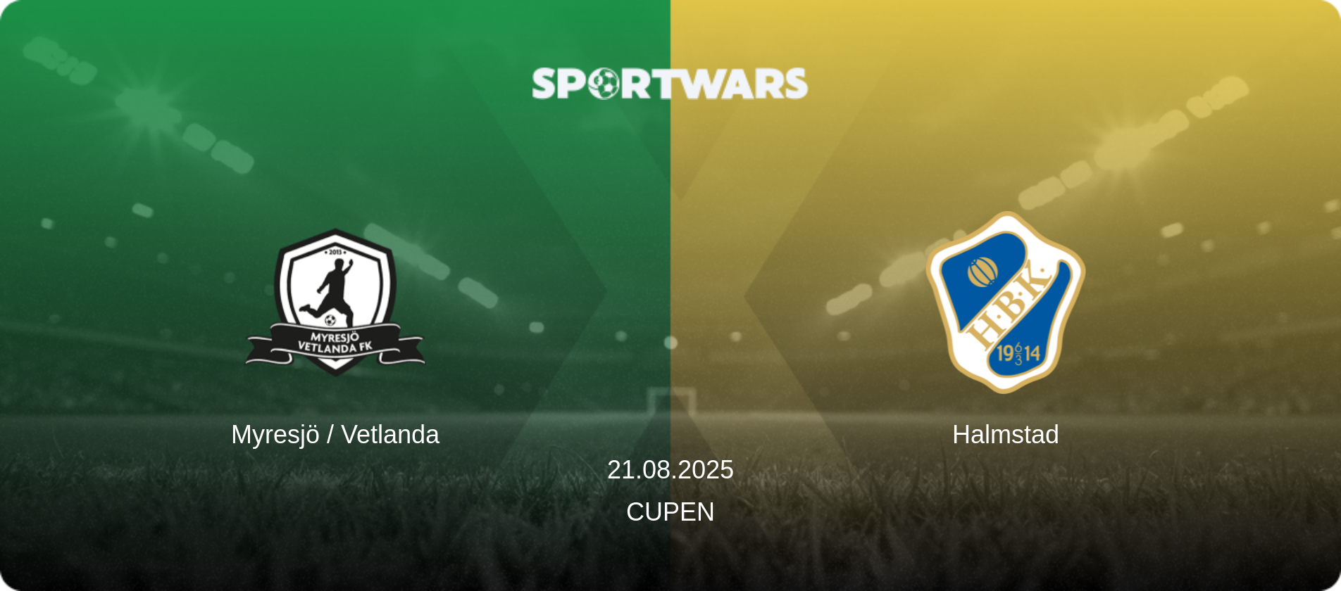 Myresjö / Vetlanda — Halmstad, 21.08.2025 — Cupen (match preview)