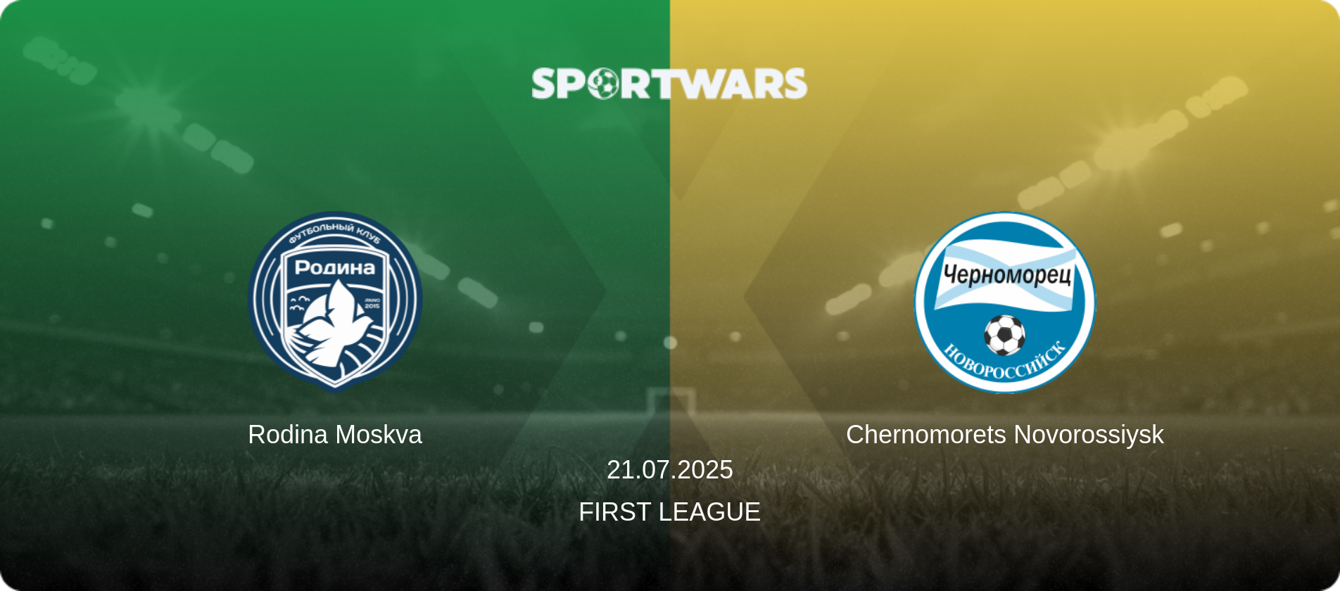 Rodina Moskva — Chernomorets Novorossiysk, 21.07.2025 — First League (match preview)