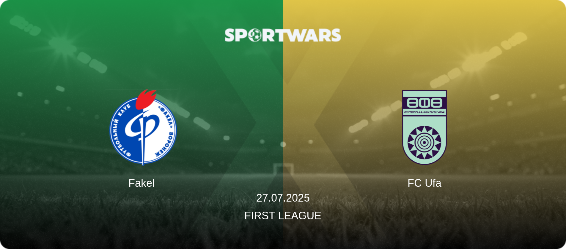 Fakel — FC Ufa, 27.07.2025 — First League (match preview)