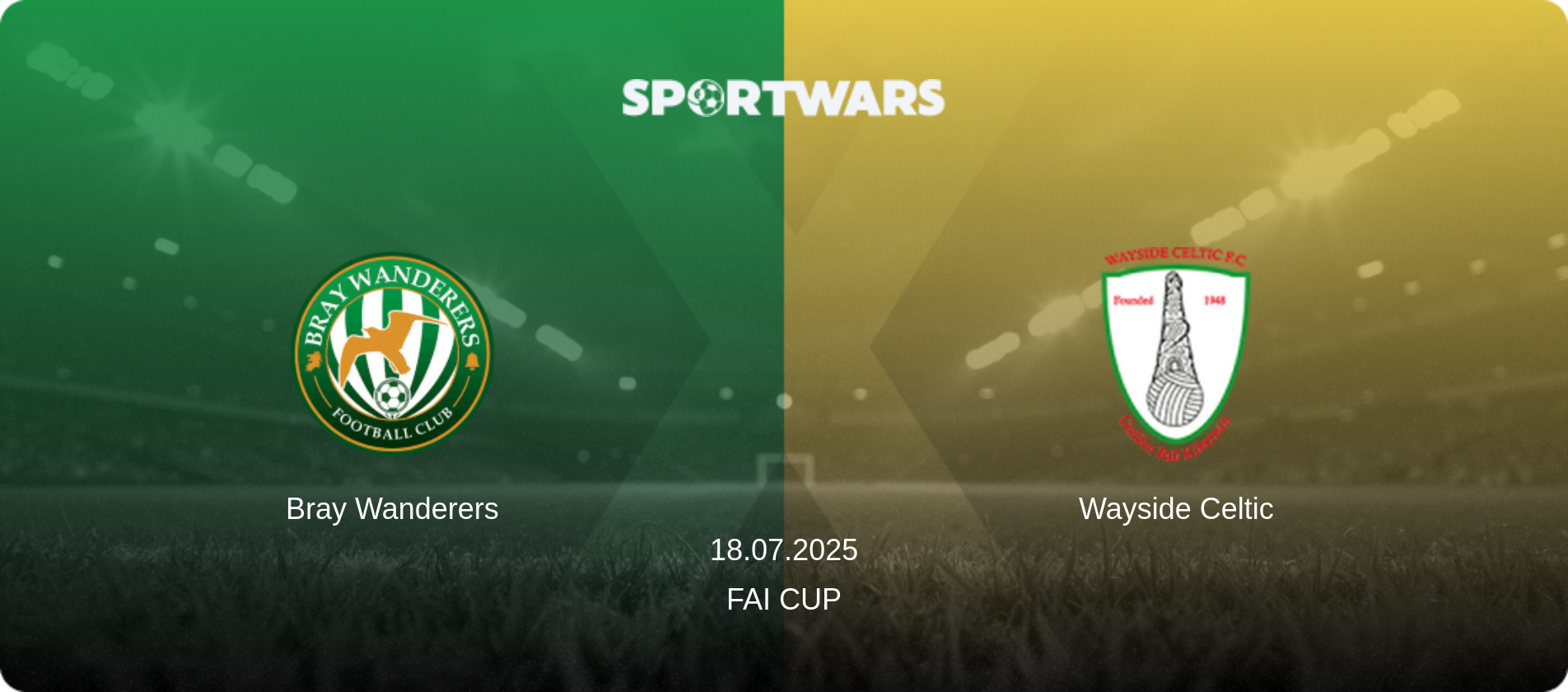 Bray Wanderers — Wayside Celtic, 18.07.2025 — FAI Cup (match preview)
