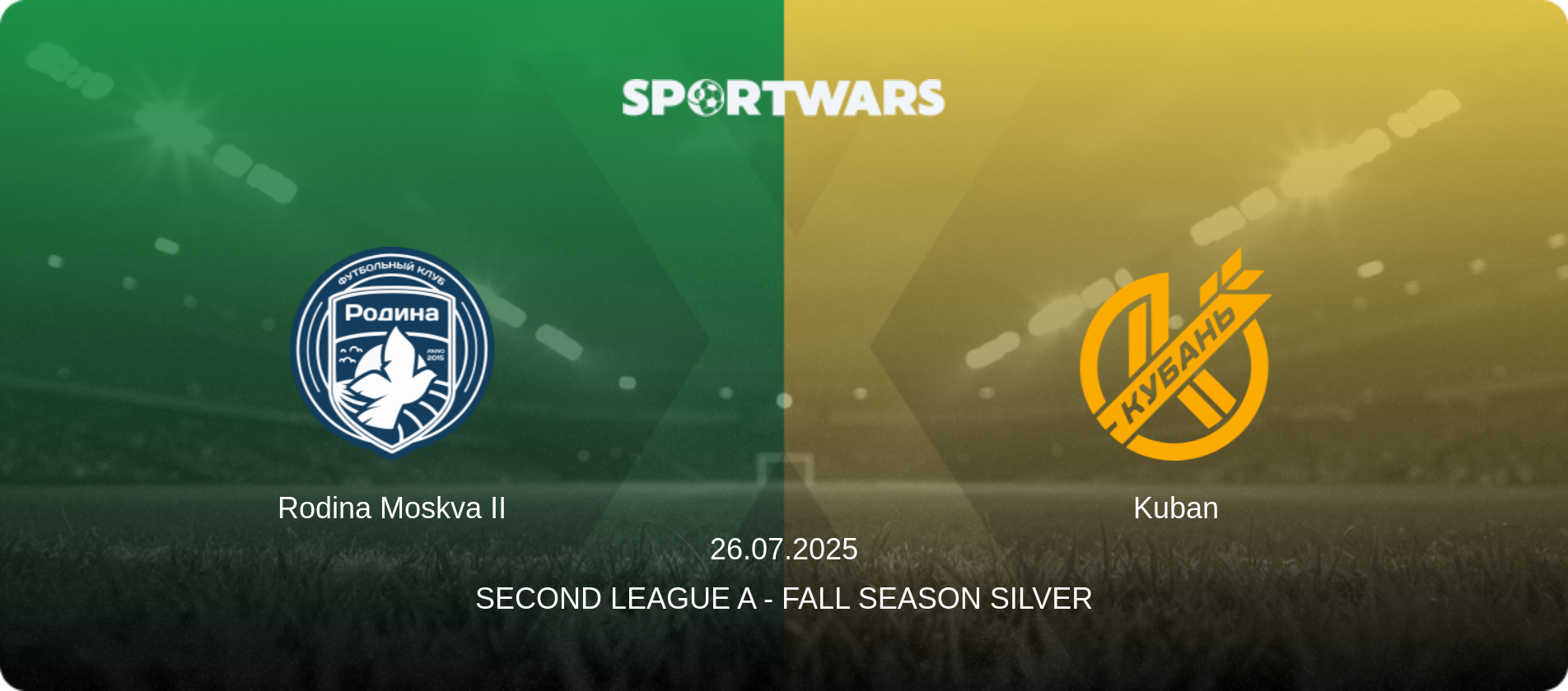 Rodina Moskva II — Kuban, 26.07.2025 — Second League A - Fall Season Silver (match preview)