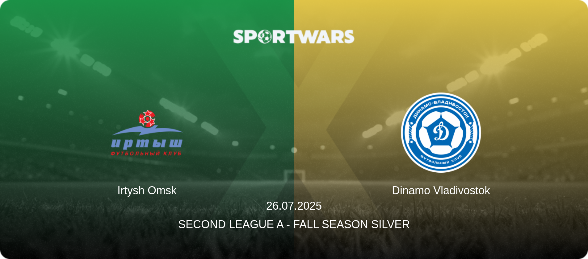 Irtysh Omsk — Dinamo Vladivostok, 26.07.2025 — Second League A - Fall Season Silver (match preview)