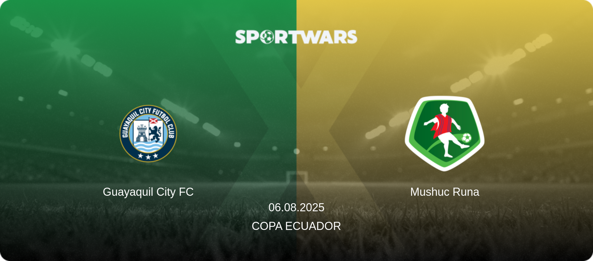 Guayaquil City FC — Mushuc Runa, 06.08.2025 — Copa Ecuador (match preview)