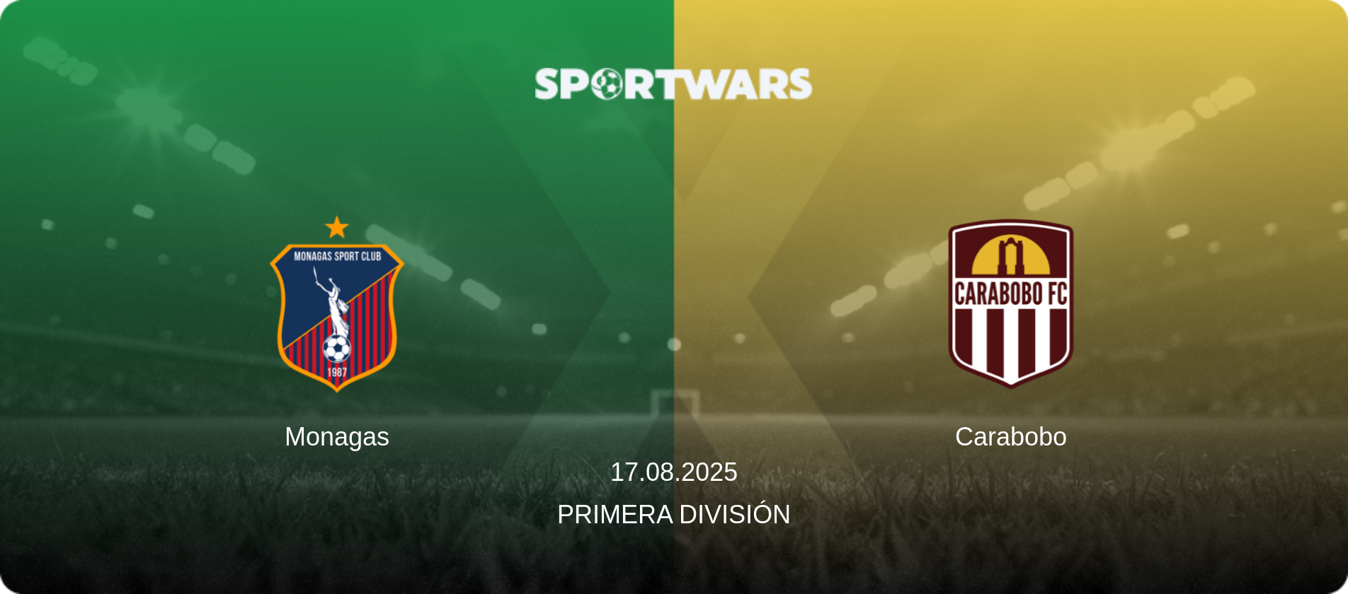 Monagas — Carabobo, 17.08.2025 — Primera División (match preview)