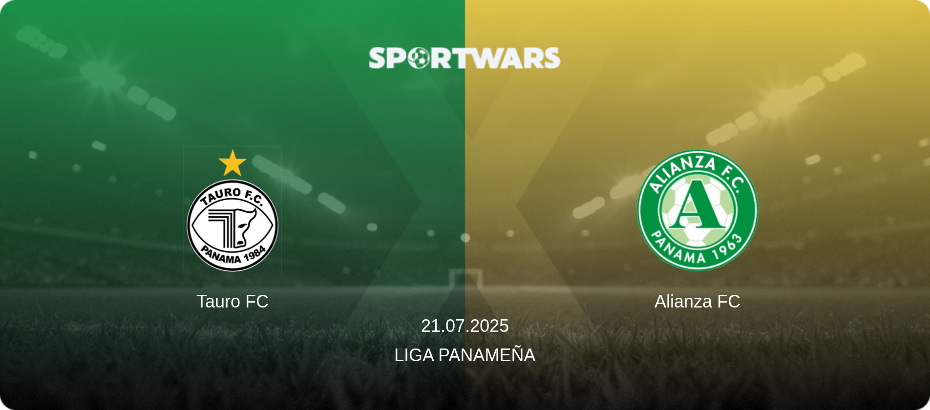 Tauro FC — Alianza FC, 21.07.2025 — Liga Panameña (match preview)