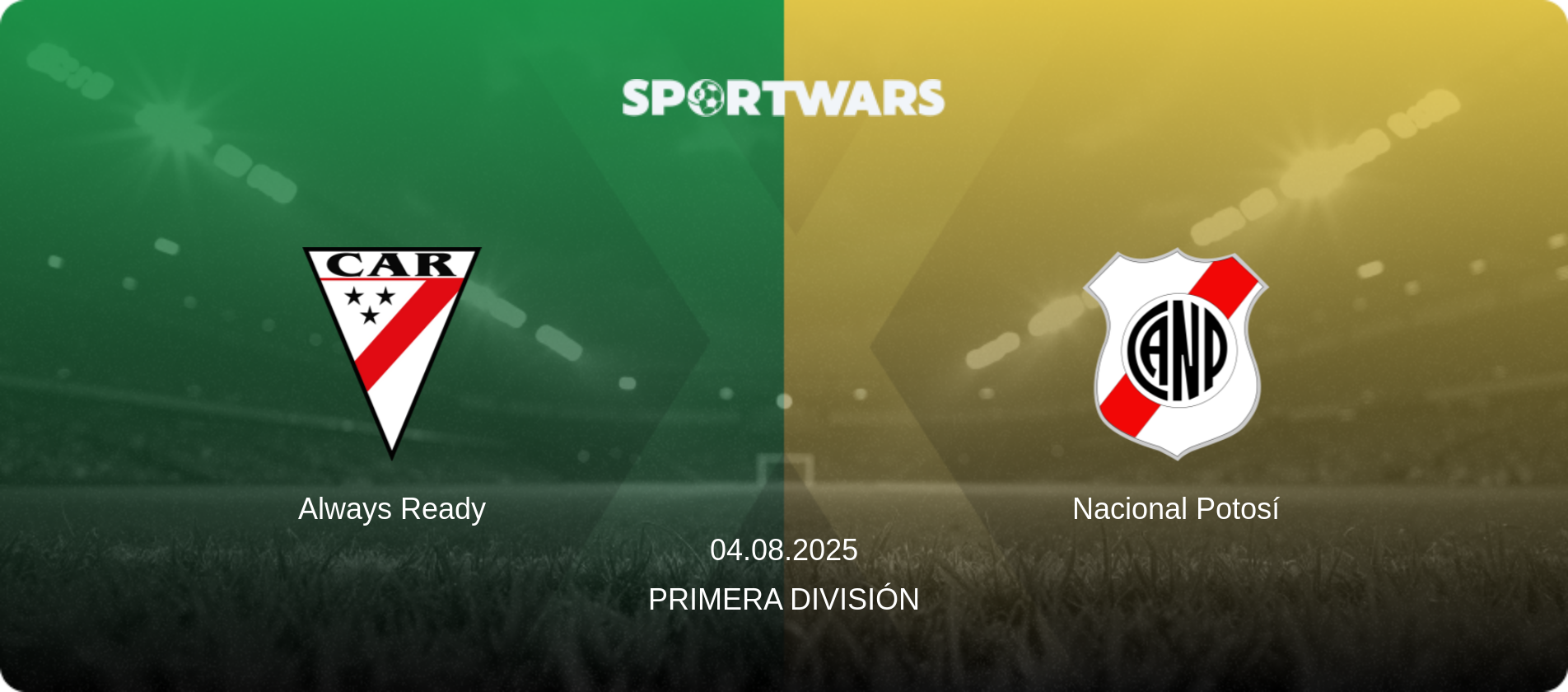 Always Ready — Nacional Potosí, 04.08.2025 — Primera División (match preview)