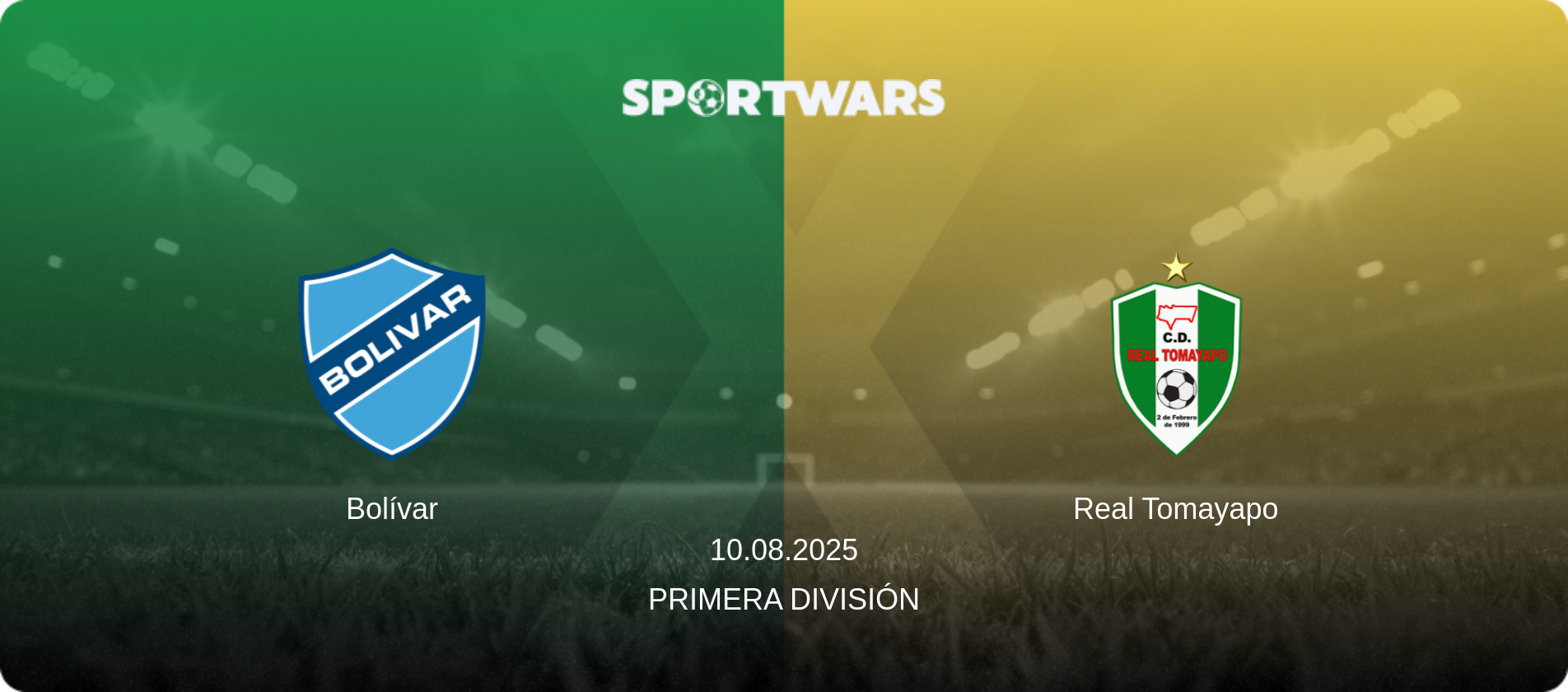 Bolívar — Real Tomayapo, 10.08.2025 — Primera División (match preview)