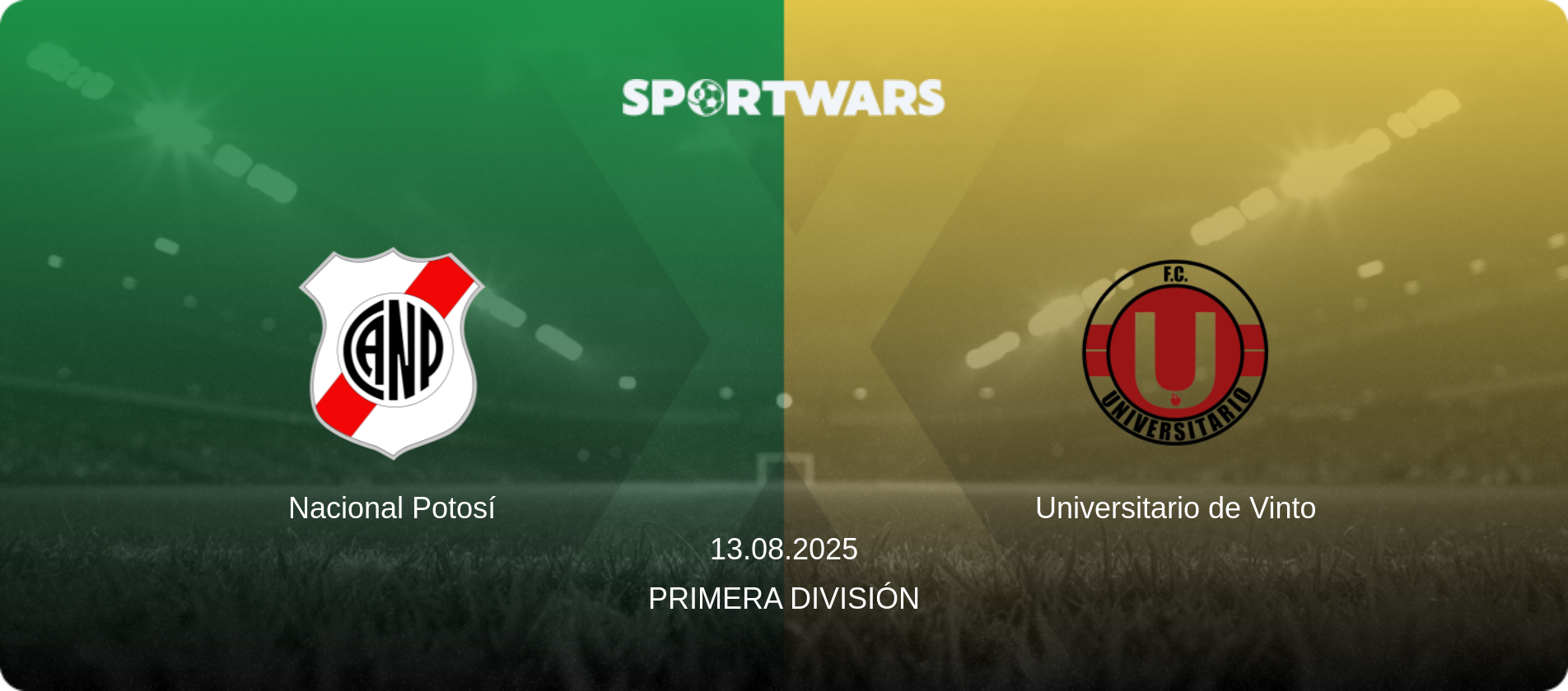Nacional Potosí — Universitario de Vinto, 13.08.2025 — Primera División (match preview)