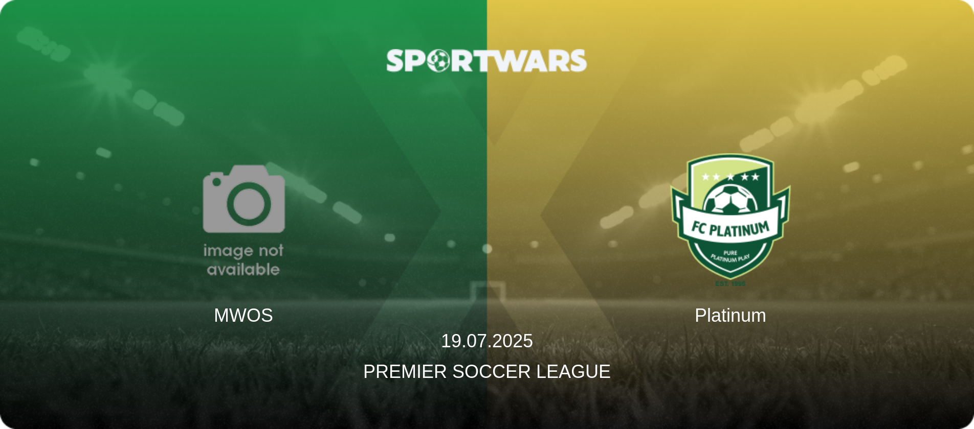 MWOS — Platinum, 19.07.2025 — Premier Soccer League (match preview)