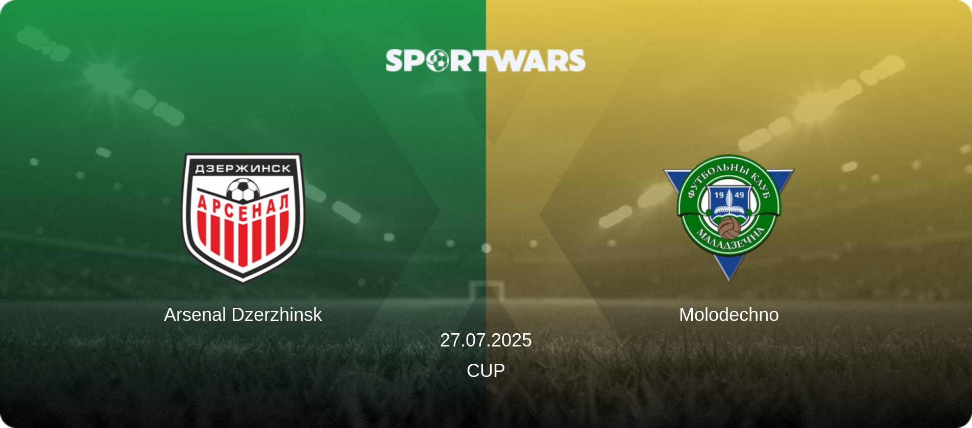 Arsenal Dzerzhinsk — Molodechno, 27.07.2025 — Cup (match preview)