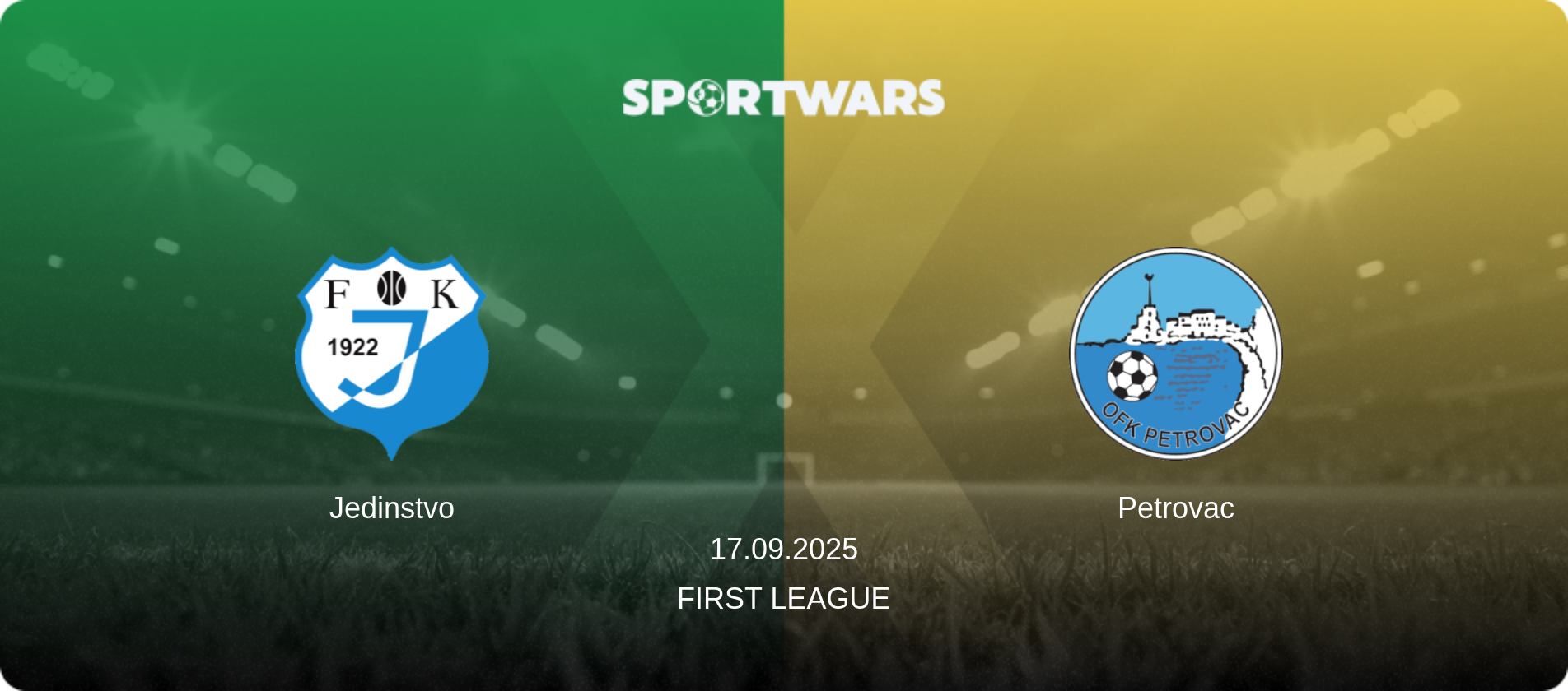 Jedinstvo — Petrovac, 17.09.2025 — First League (match preview)