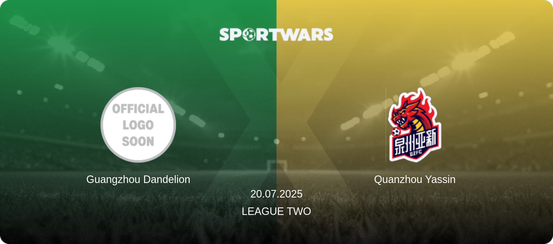 Guangzhou Dandelion — Quanzhou Yassin, 20.07.2025 — League Two (match preview)