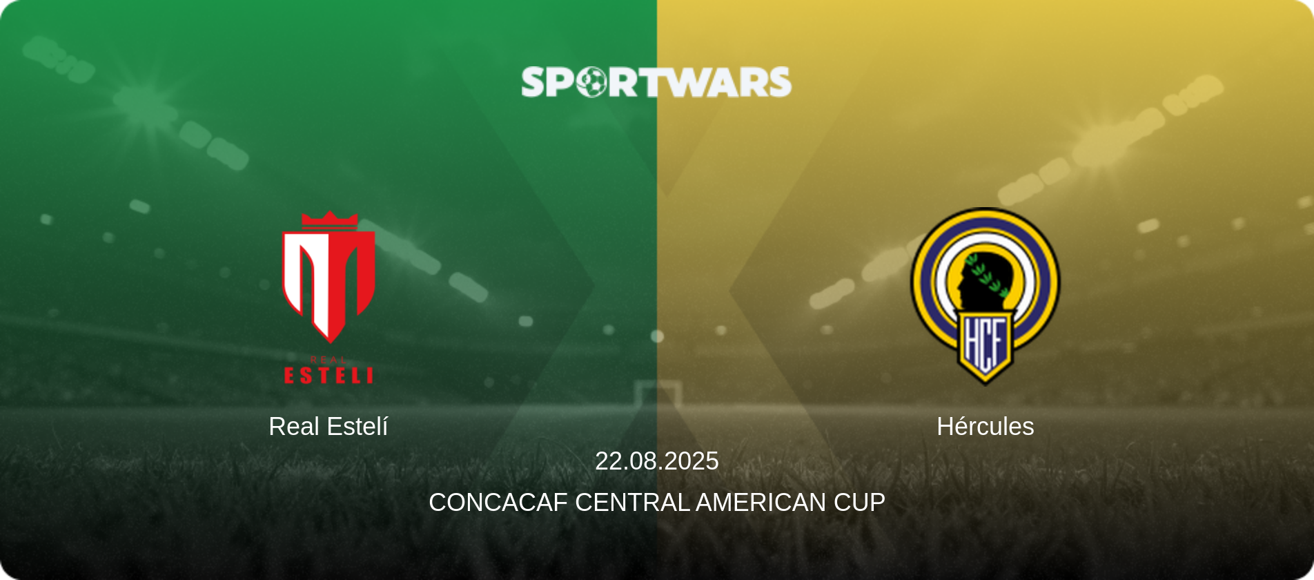 Real Estelí — Hércules, 22.08.2025 — Concacaf Central American Cup (match preview)