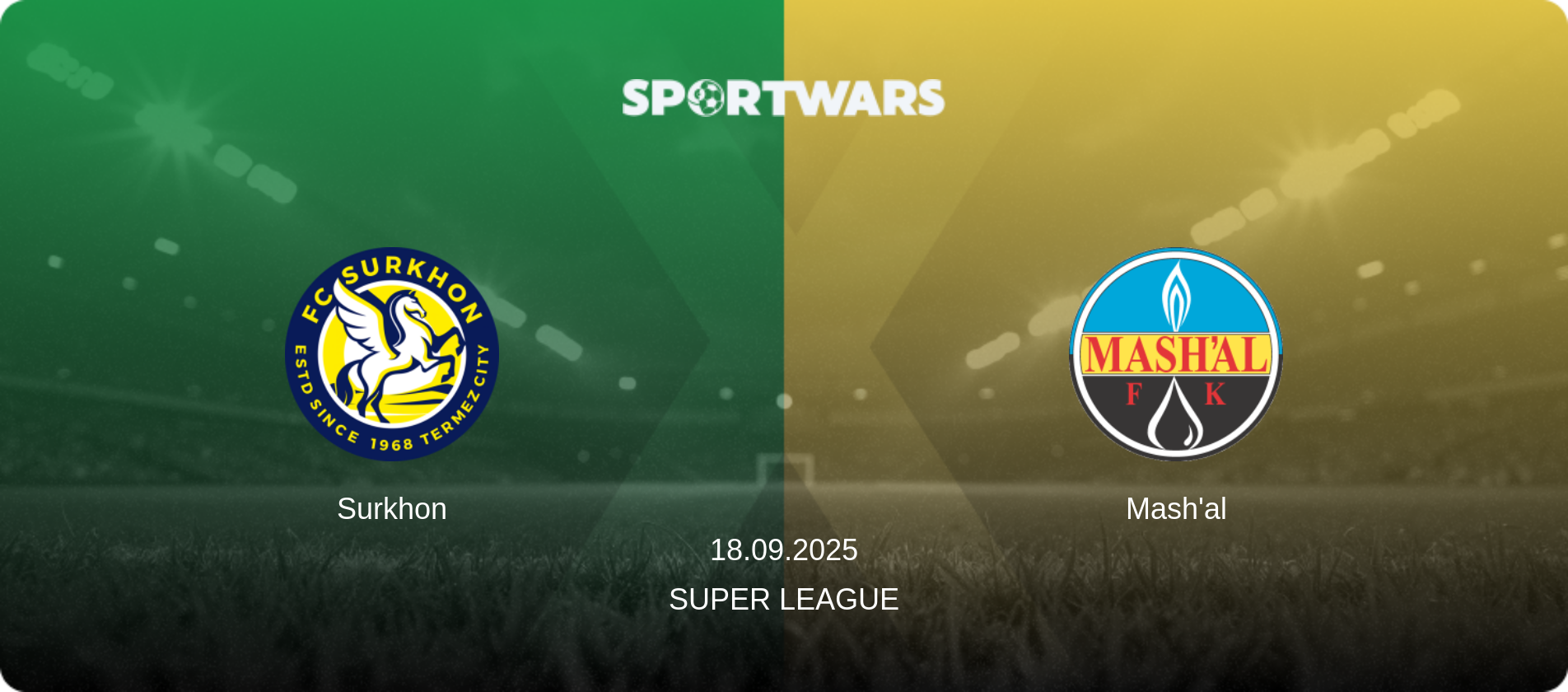 Surkhon — Mash'al, 18.09.2025 — Super League (match preview)