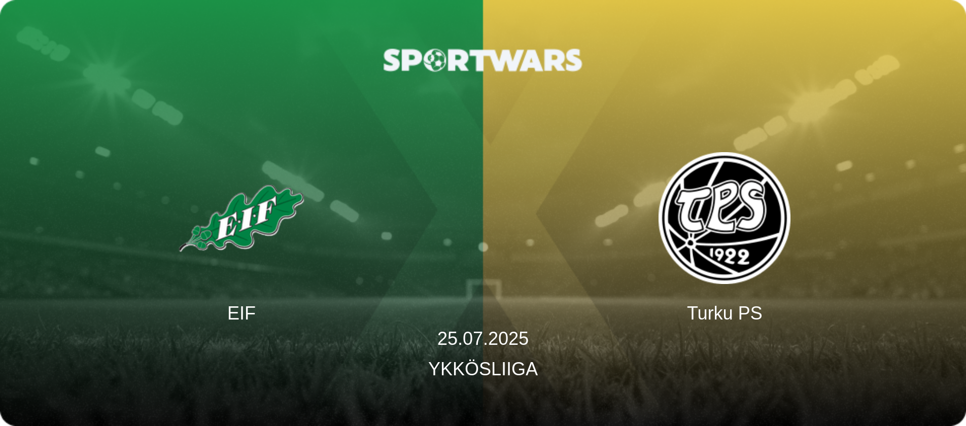 EIF — Turku PS, 25.07.2025 — Ykkösliiga (match preview)