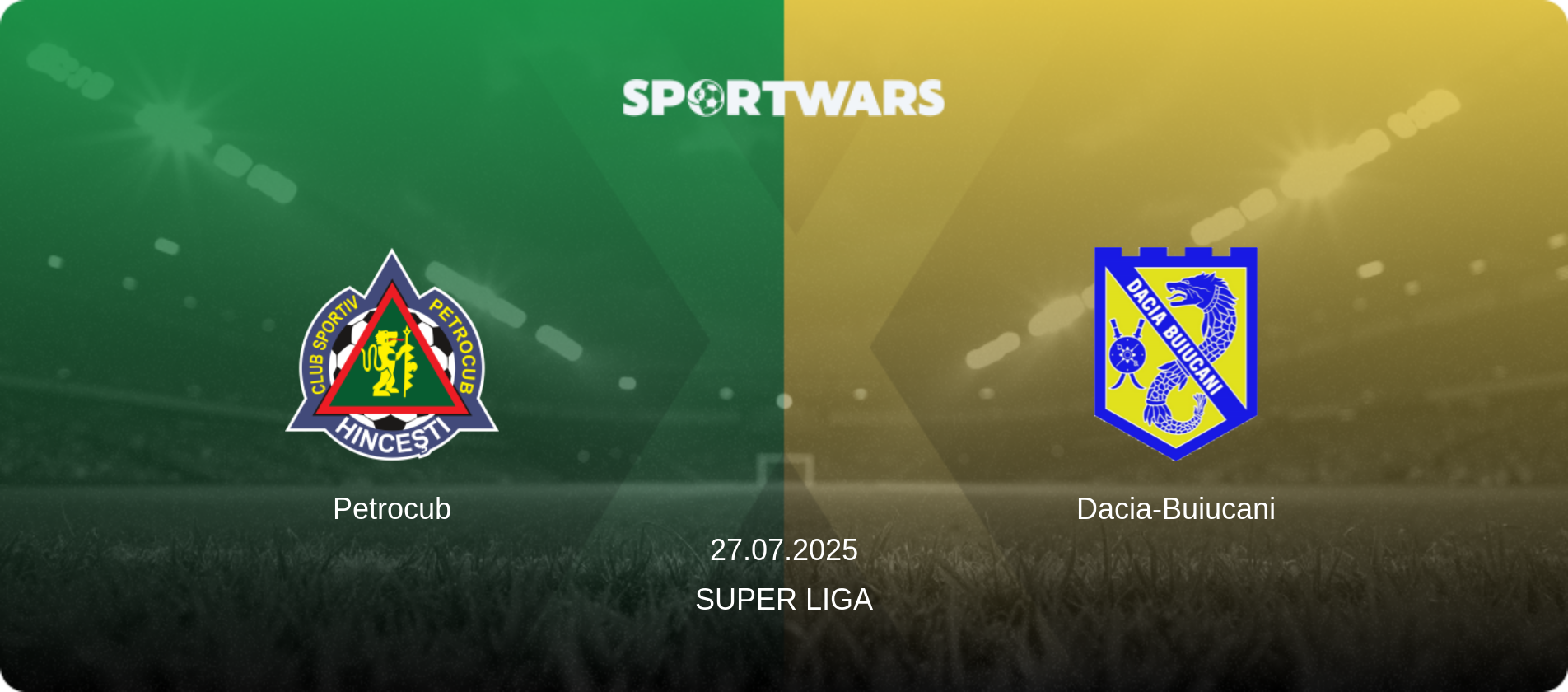 Petrocub — Dacia-Buiucani, 27.07.2025 — Super Liga (match preview)