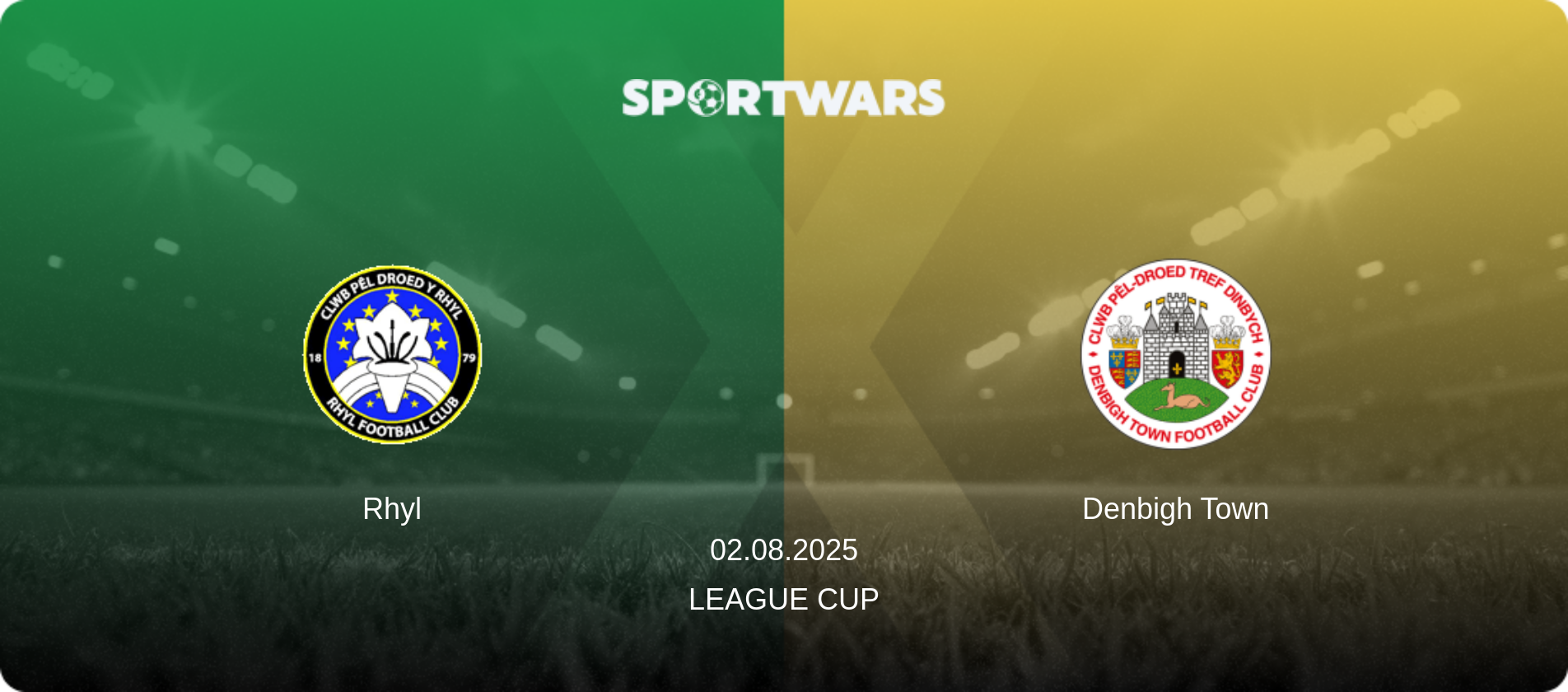 Rhyl — Denbigh Town, 02.08.2025 — League Cup (match preview)