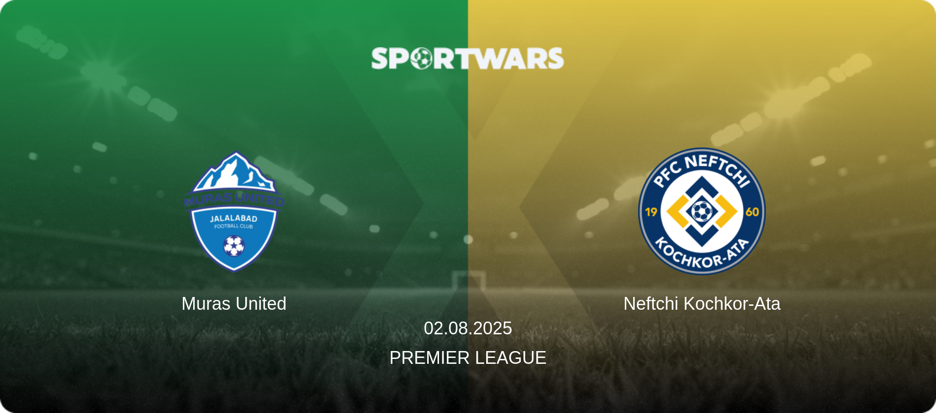 Muras United — Neftchi Kochkor-Ata, 02.08.2025 — Premier League (match preview)