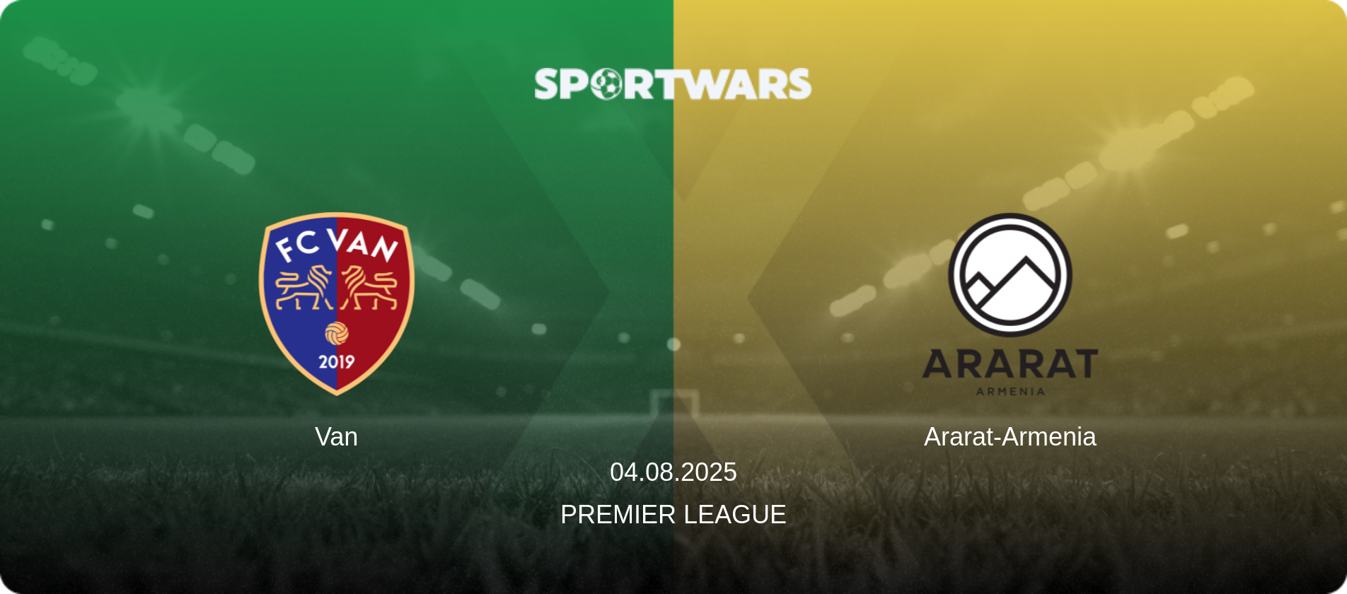 Van — Ararat-Armenia, 04.08.2025 — Premier League (match preview)