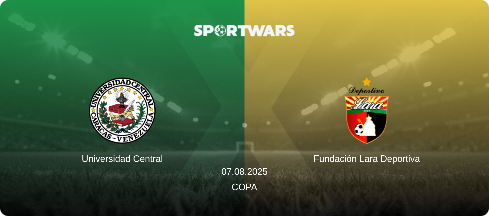 Universidad Central — Fundación Lara Deportiva, 07.08.2025 — Copa (match preview)