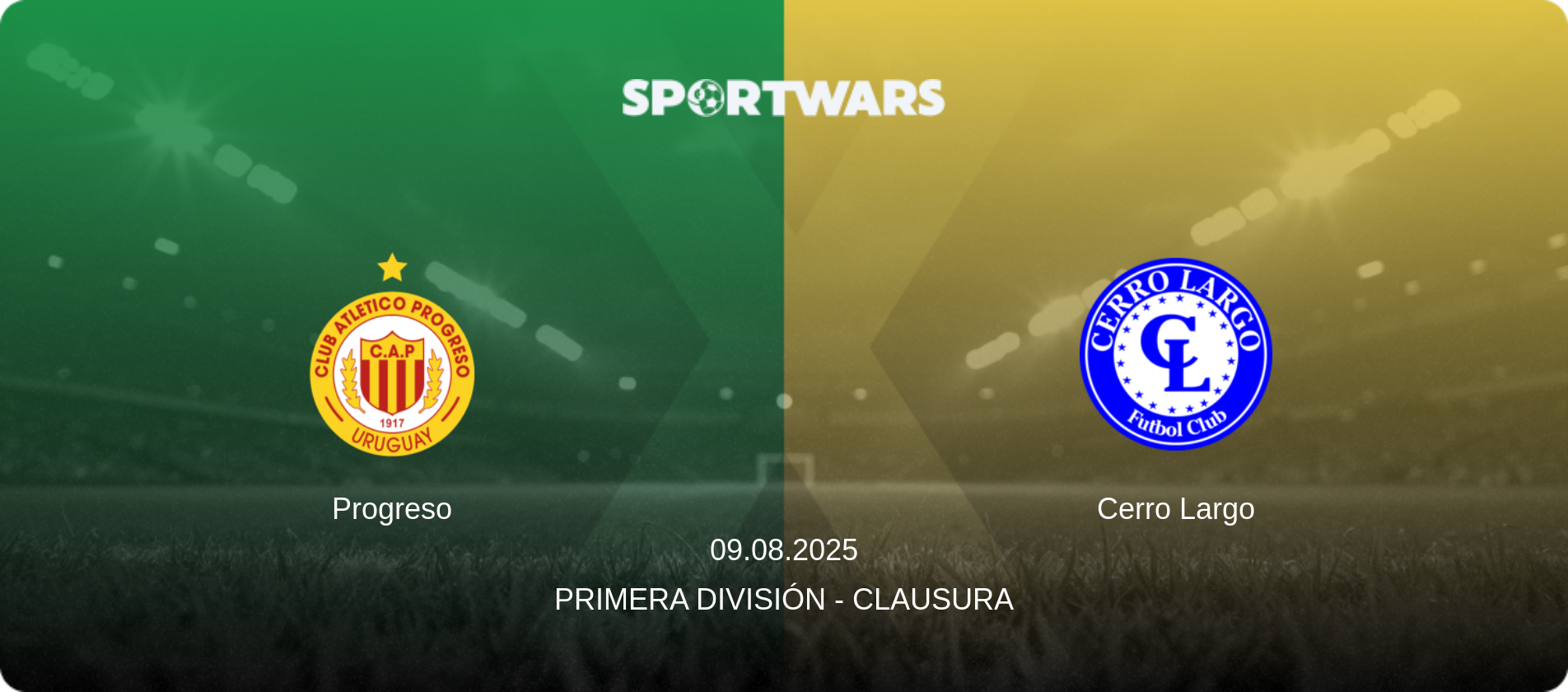 Progreso — Cerro Largo, 09.08.2025 — Primera División - Clausura (match preview)