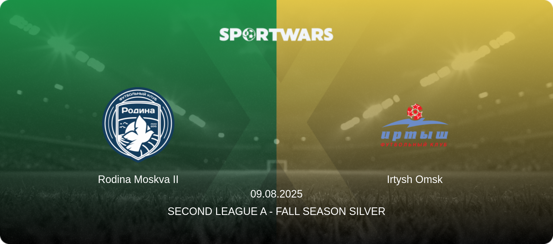 Rodina Moskva II — Irtysh Omsk, 09.08.2025 — Second League A - Fall Season Silver (match preview)
